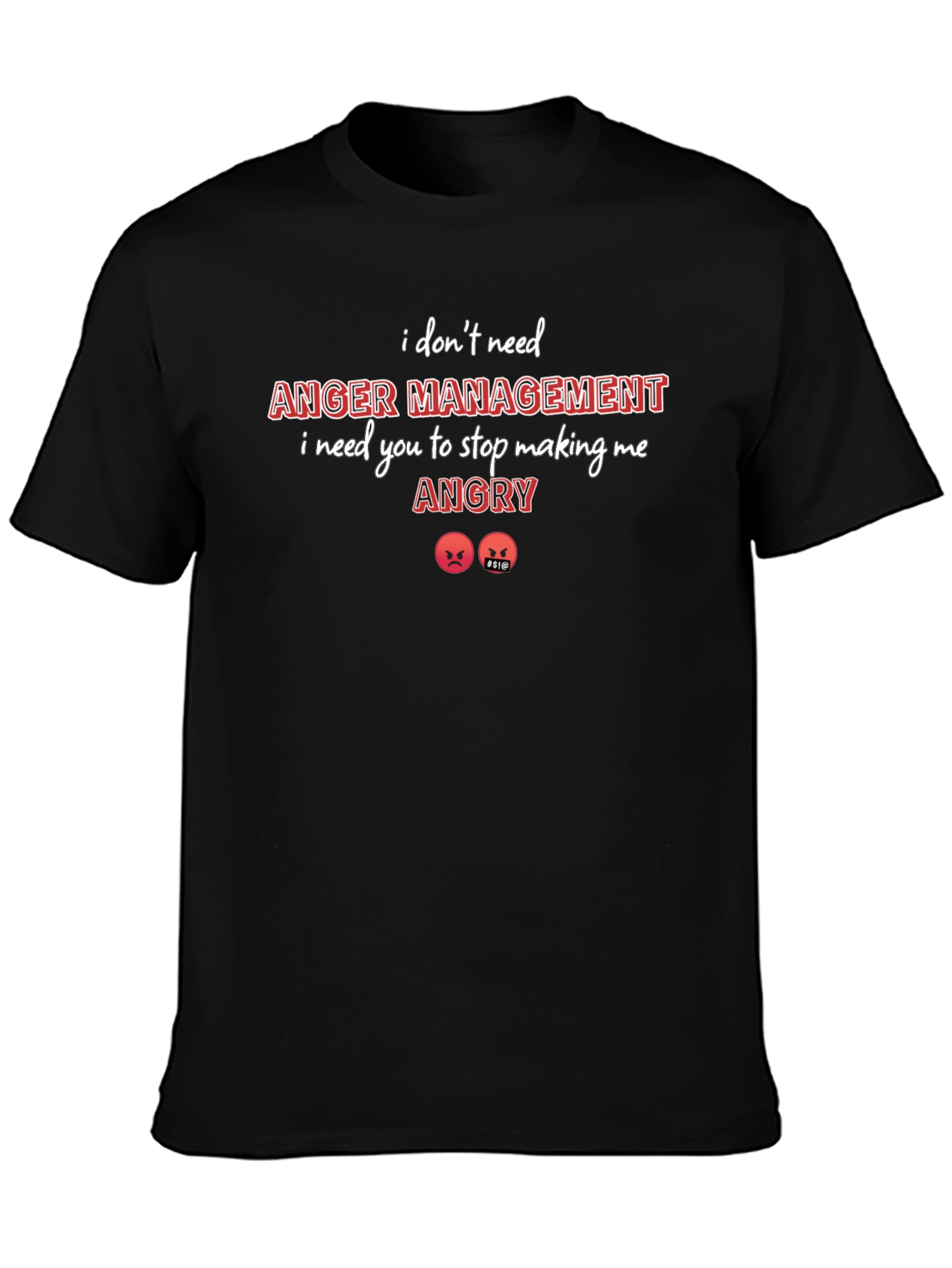 Black I Don't Need Anger Management T-Shirt view 3