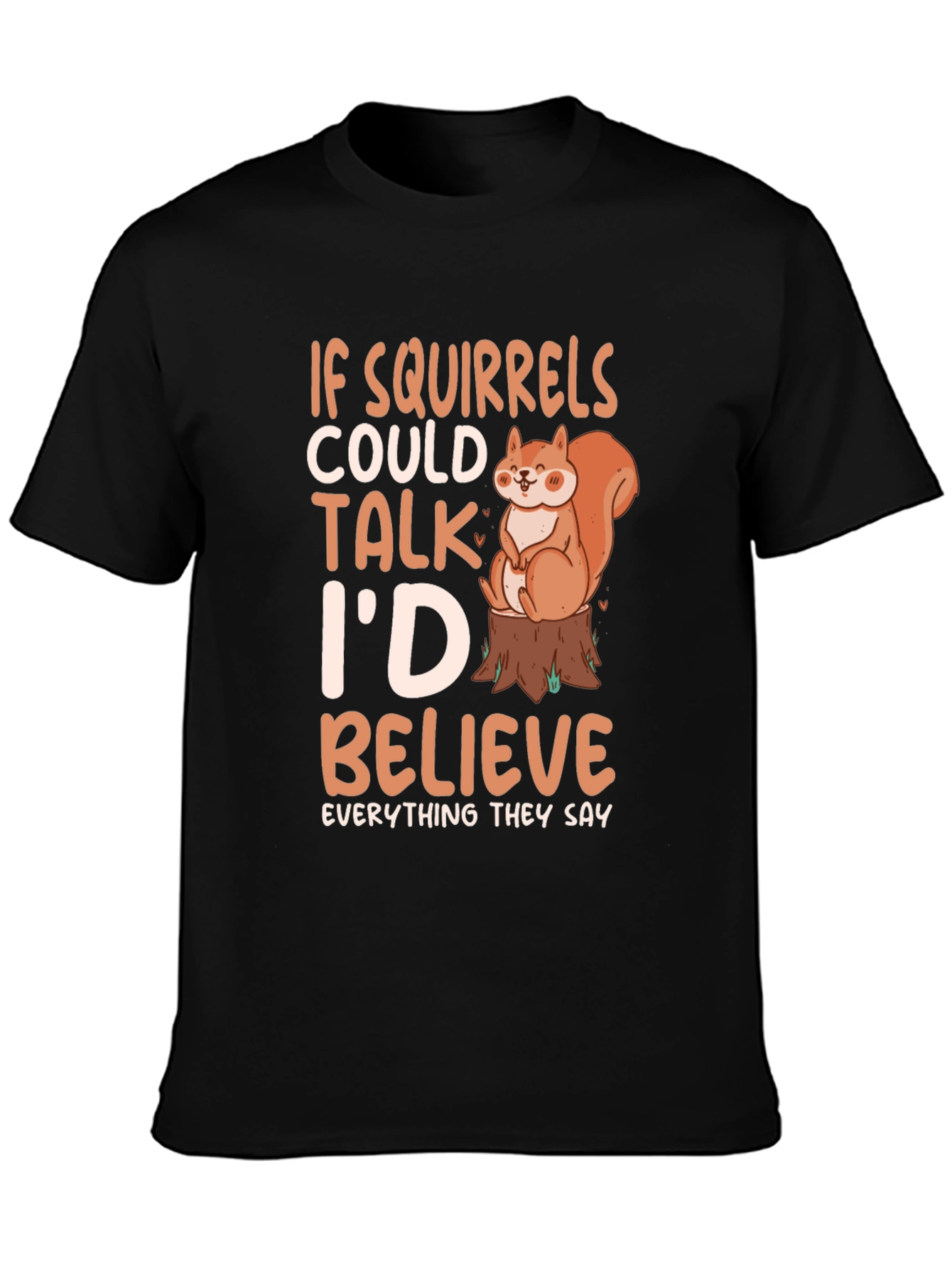 Black Squirrel Lover Tee - If Squirrels Could Talk T-Shirt view 3
