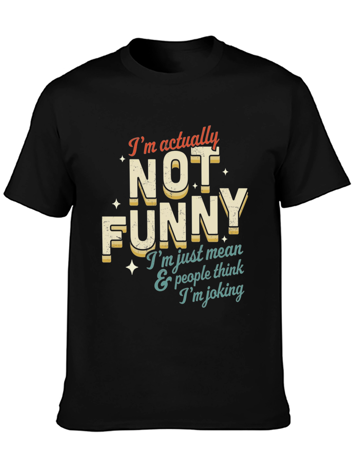 Black Funny T-Shirt: I'm Not Funny view 3
