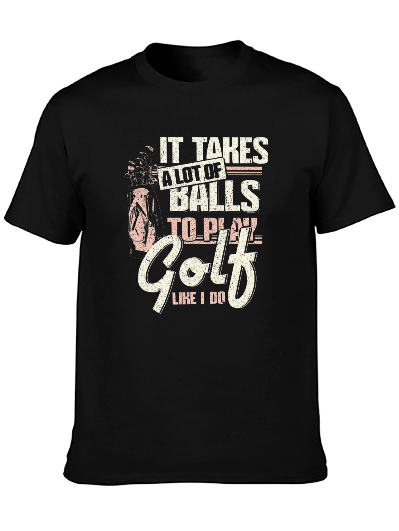 Black Funny Golf T-Shirt - It Takes Balls to Play view 3