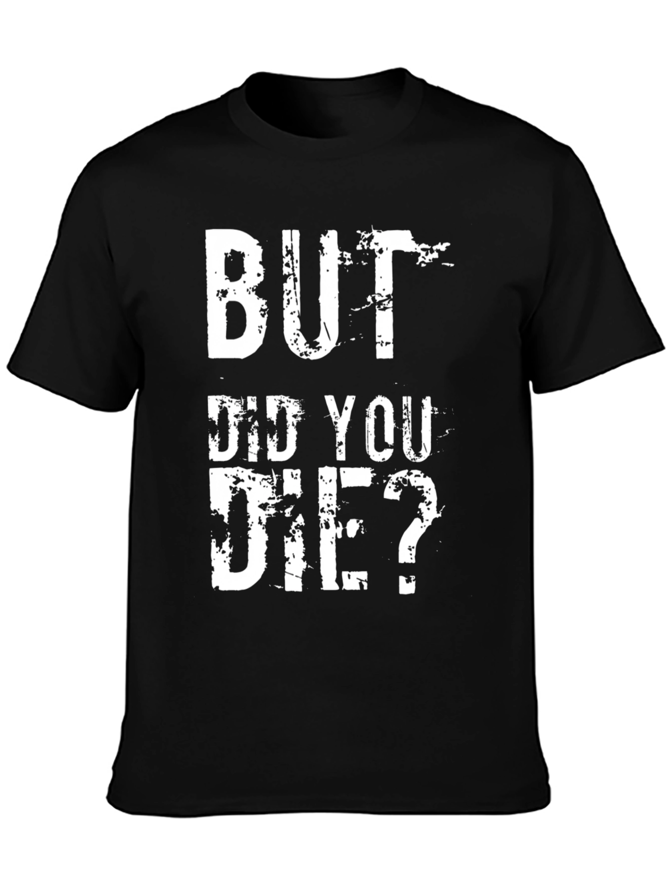 Black But Did You Die? Graphic Tee - Funny Workout Shirt view 3