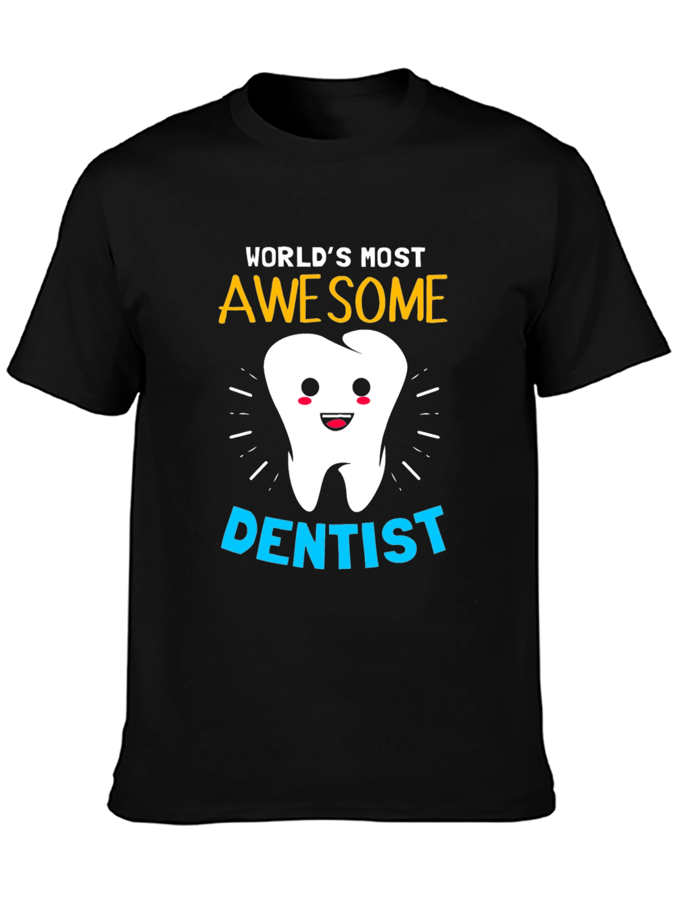 Black World's Most Awesome Dentist T-Shirt view 3
