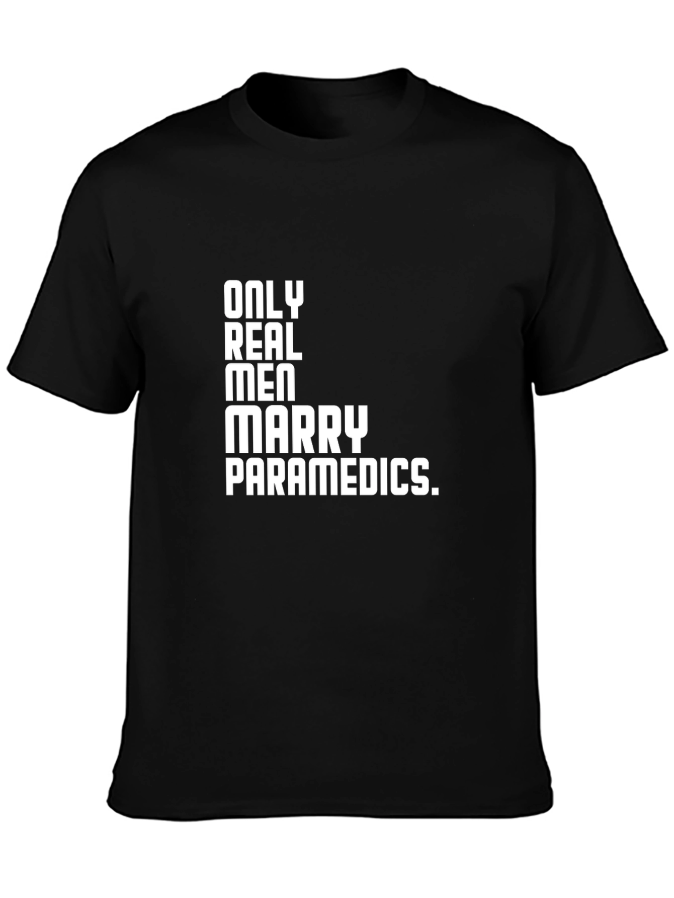 Black Only Real Men Marry Paramedics T-Shirt view 3