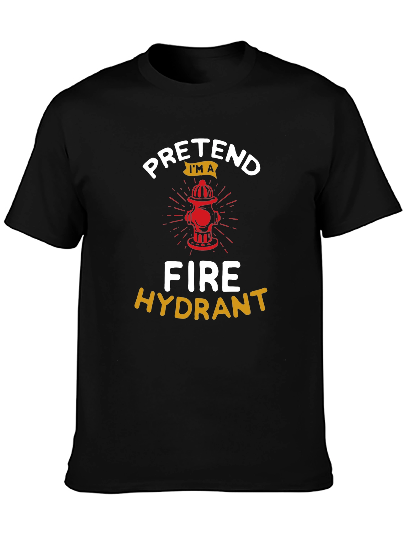 Black Pretend I'm a Fire Hydrant Graphic T-Shirt view 3