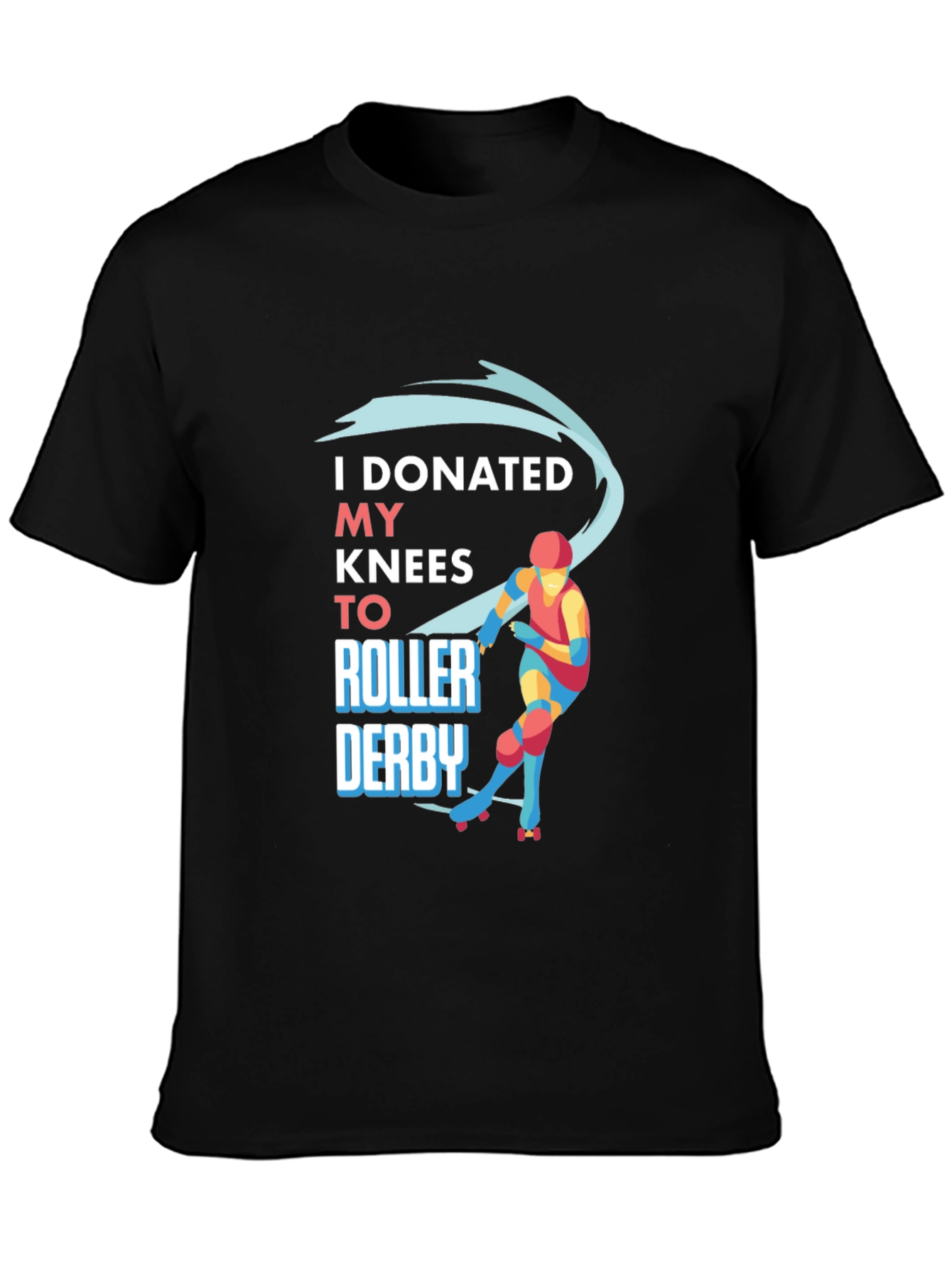 Black I Donated My Knees to Roller Derby T-Shirt view 3