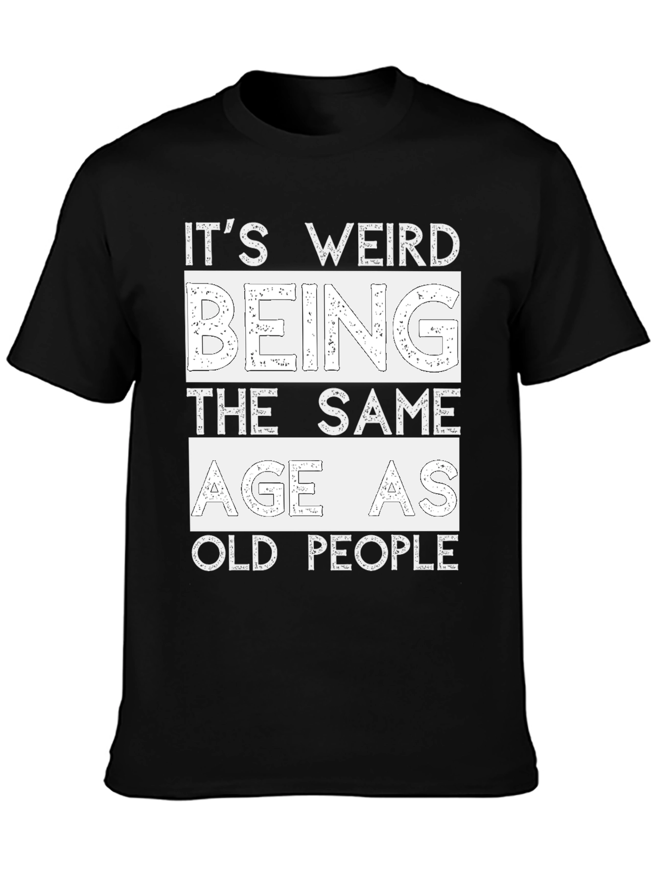 Black Funny 'Same Age as Old People' Black T-Shirt view 3