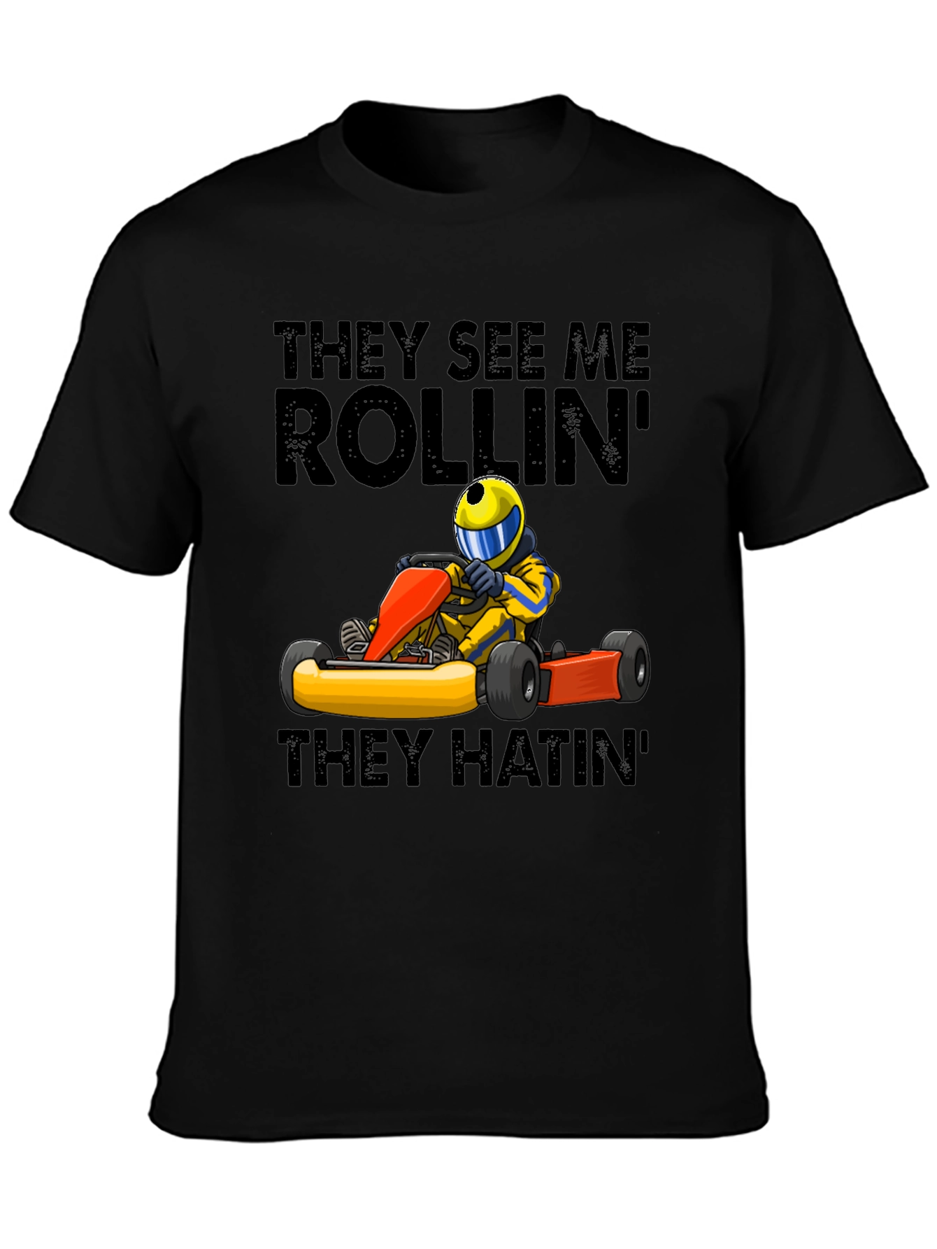 Black They See Me Rollin' T-Shirt - Funny Kart Racing Tee view 3
