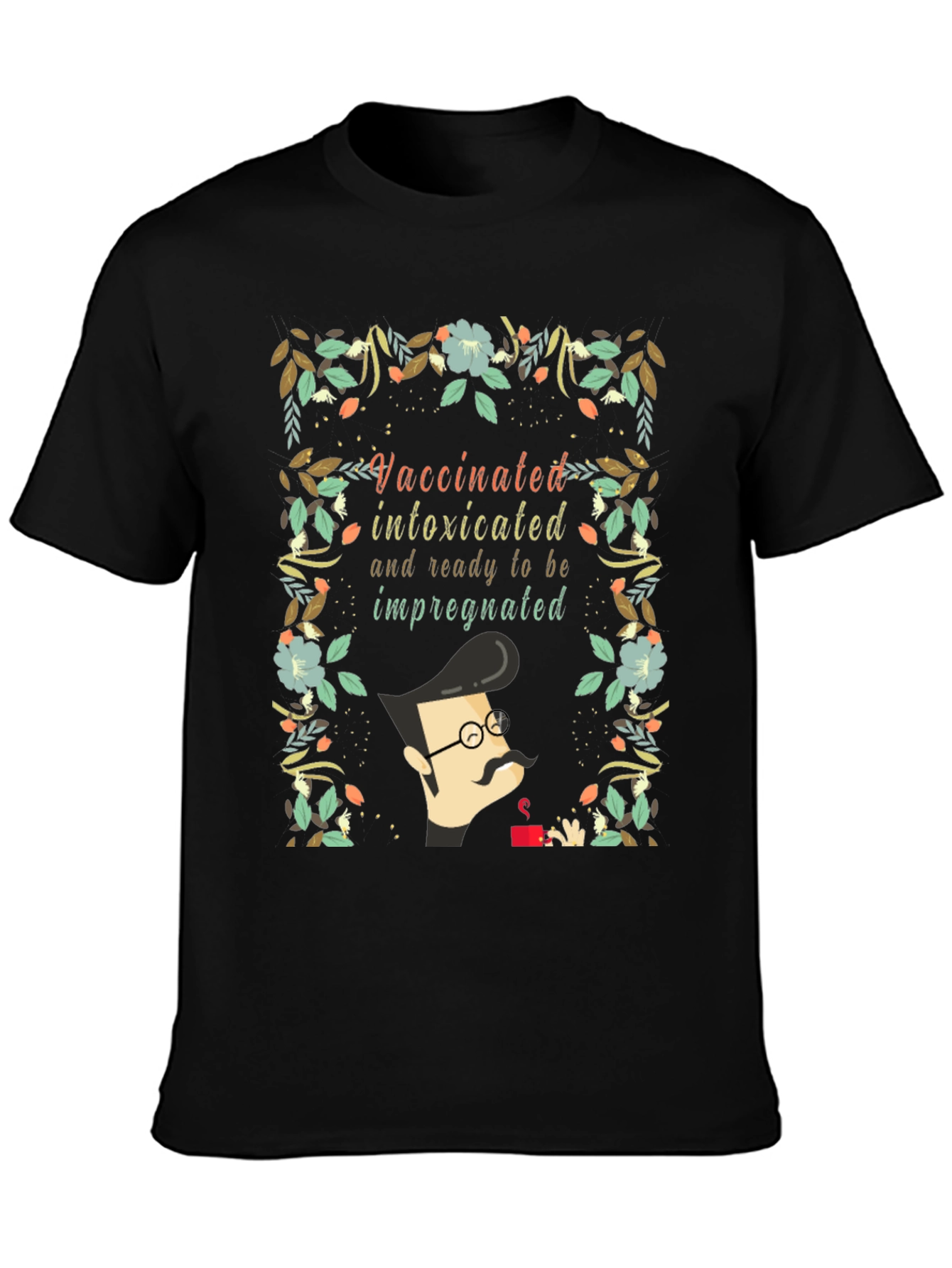 Black Vaccinated Intoxicated Ready T-Shirt view 3