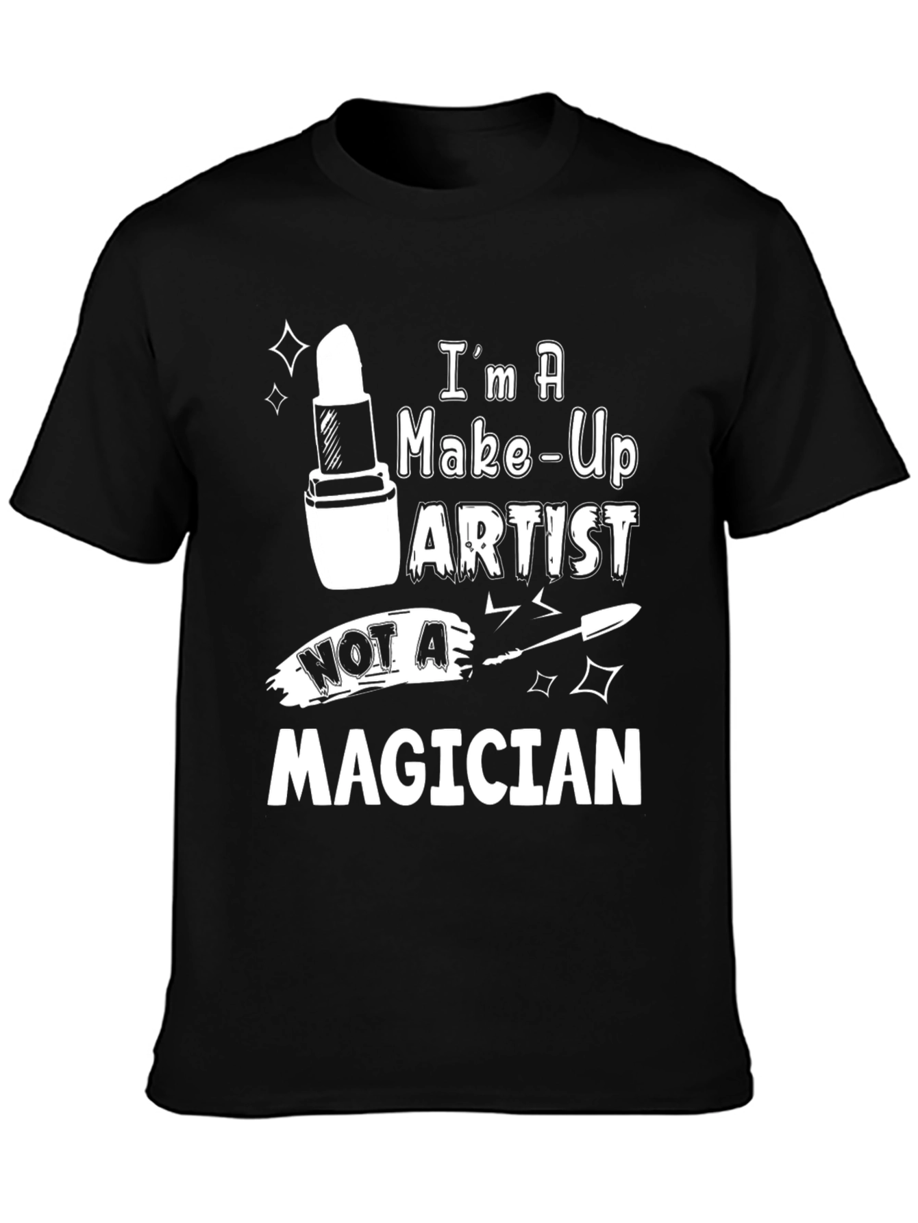 Black Makeup Artist T-Shirt - Not a Magician Funny Tee view 3