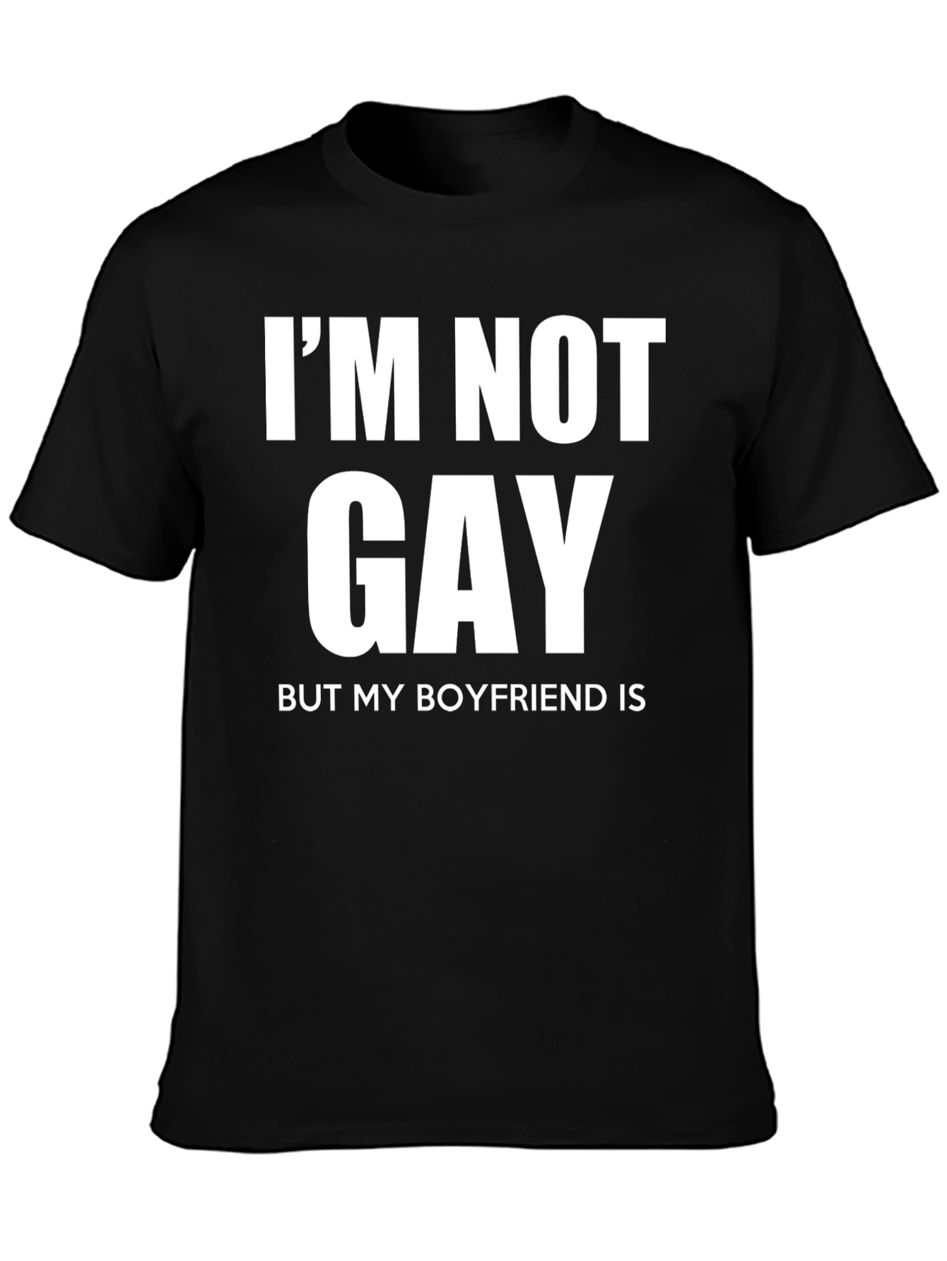 Black Funny I'm Not Gay But My Boyfriend Is T-Shirt view 3