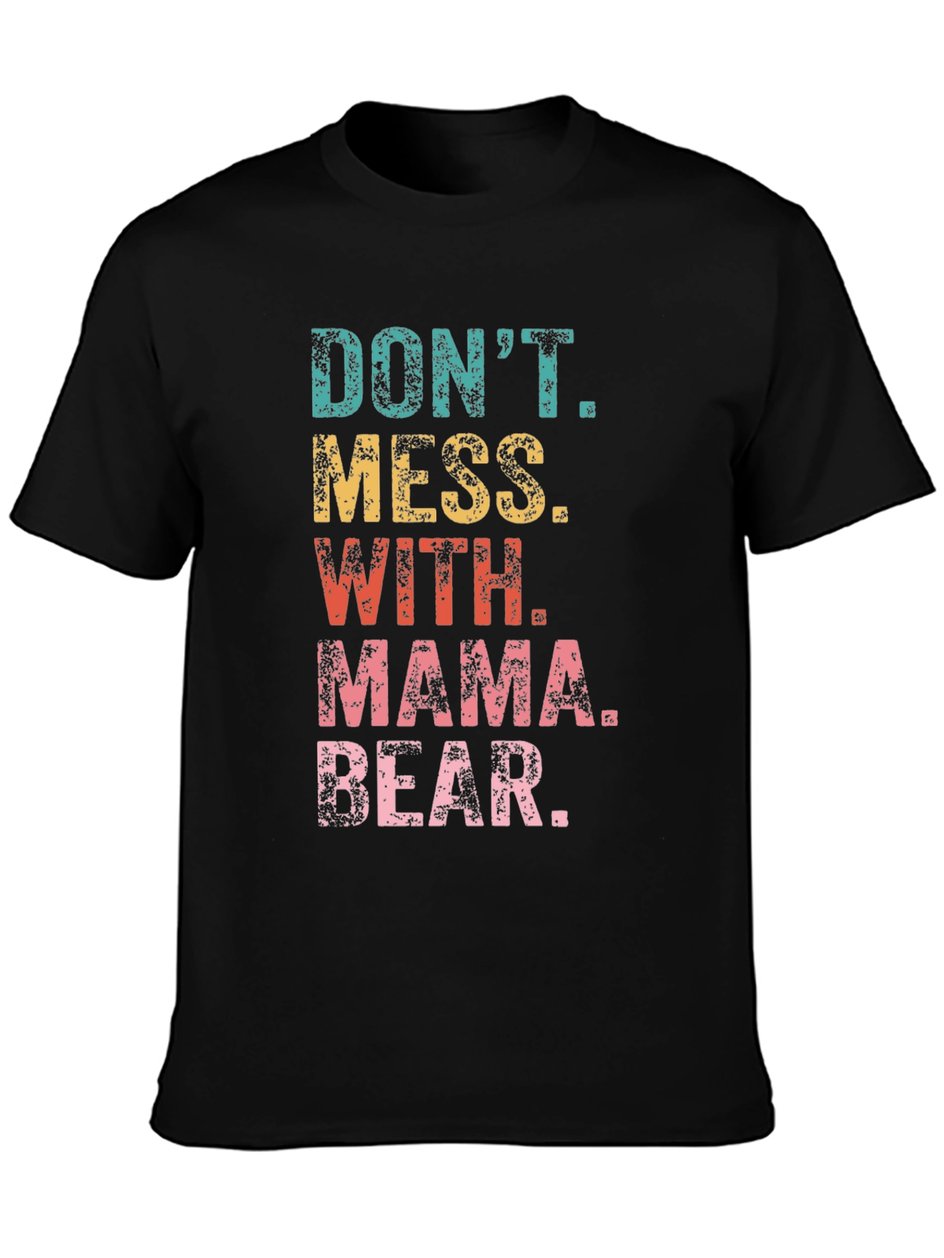 Black Don't Mess With Mama Bear Black Graphic T-Shirt view 3