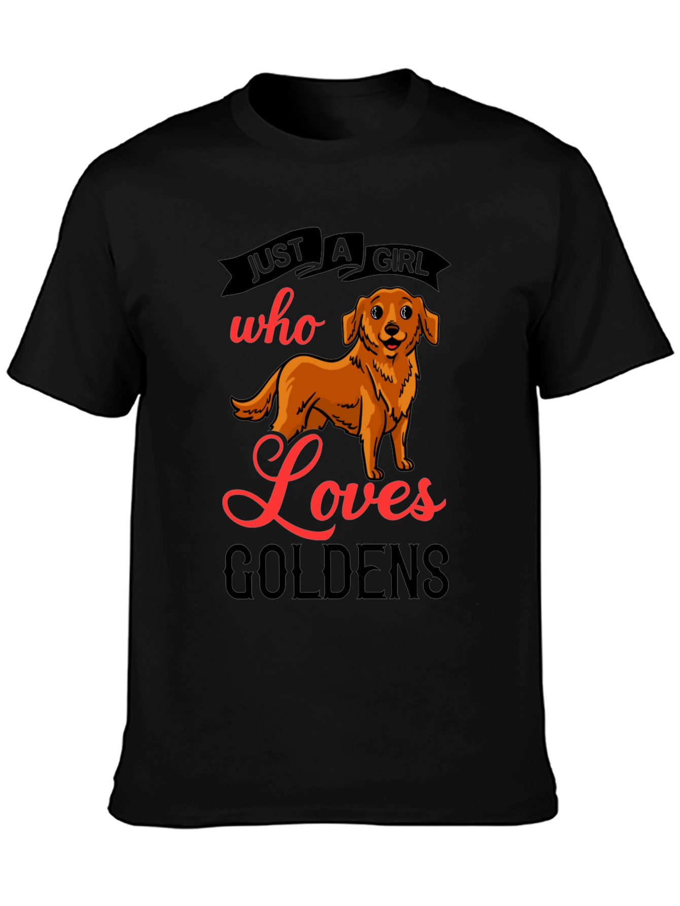 Black Golden Retriever Lover T-Shirt - "Just a Girl Who Loves Goldens" view 3