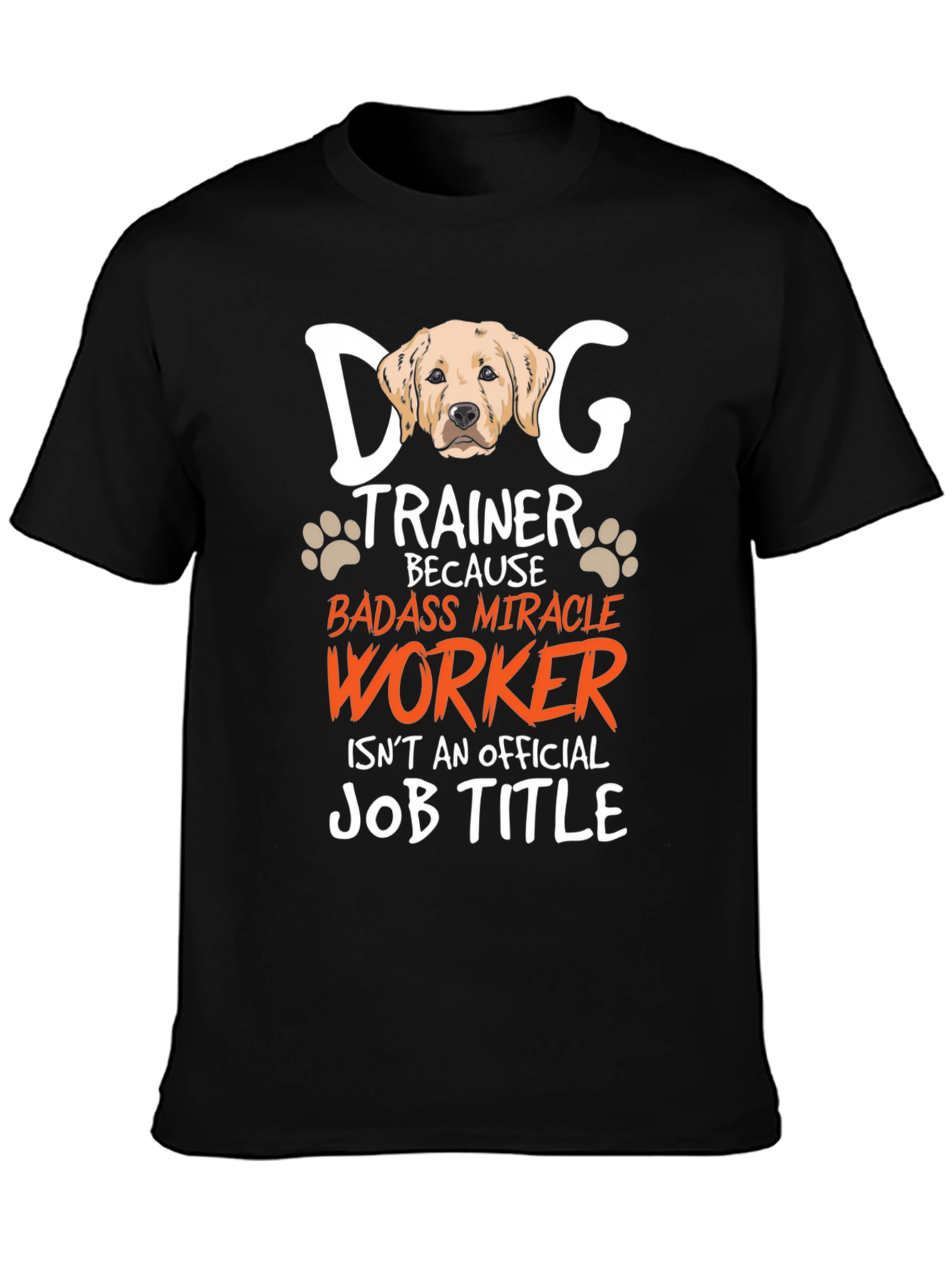Black Dog Trainer Badass Miracle Worker Graphic T-Shirt view 3