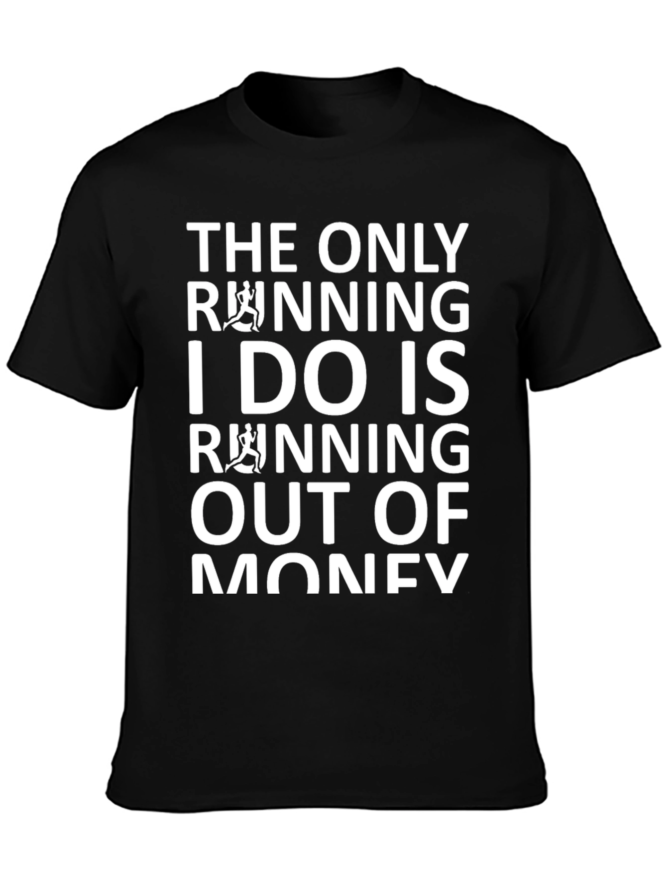 Black Funny Running Out of Money T-Shirt view 3