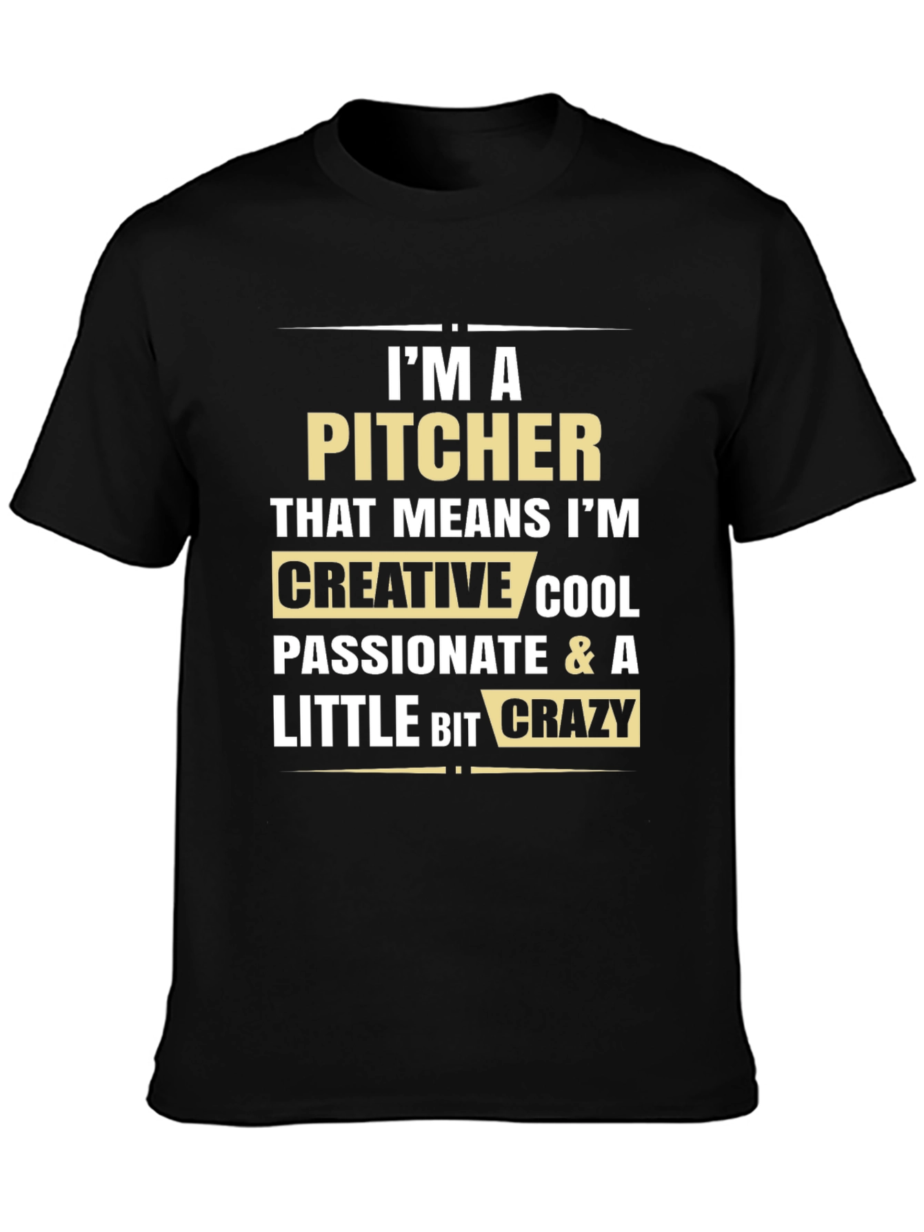 Black I'm A Pitcher T-Shirt - Creative, Cool & Crazy view 3