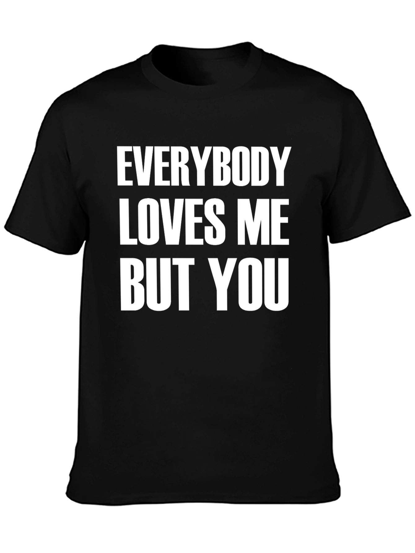 Black Everybody Loves Me But You Graphic Tee view 3
