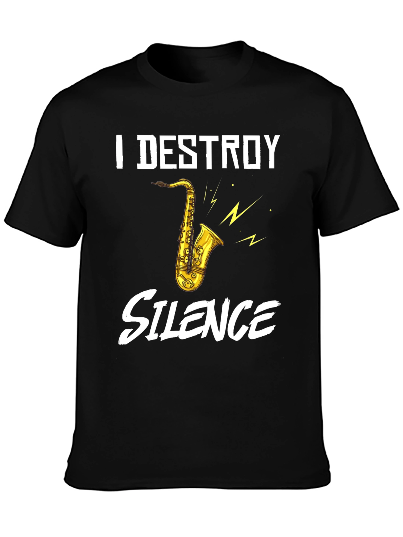 Black I Destroy Silence Saxophone Graphic T-Shirt view 3