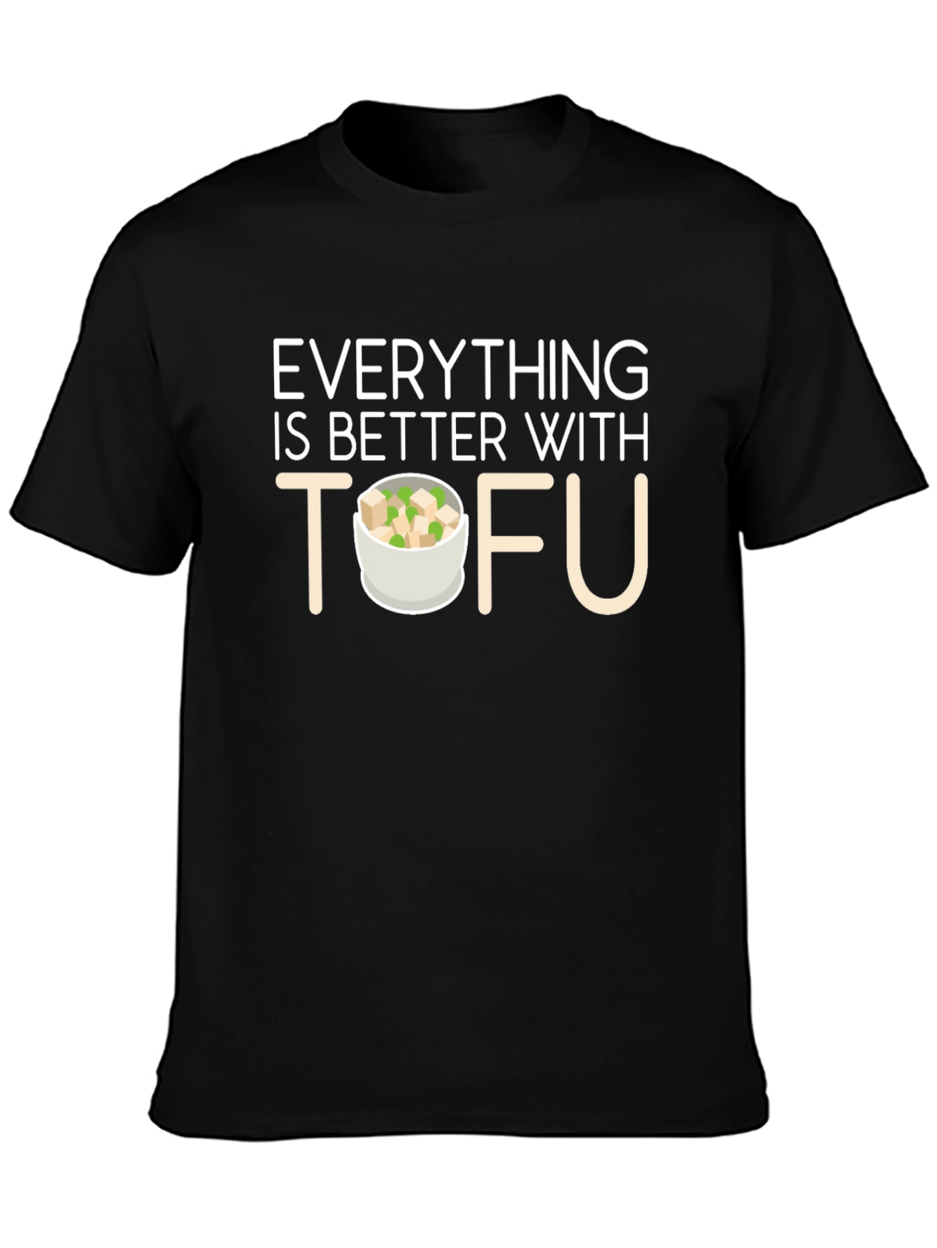 Black Everything is Better with Tofu T-Shirt view 3