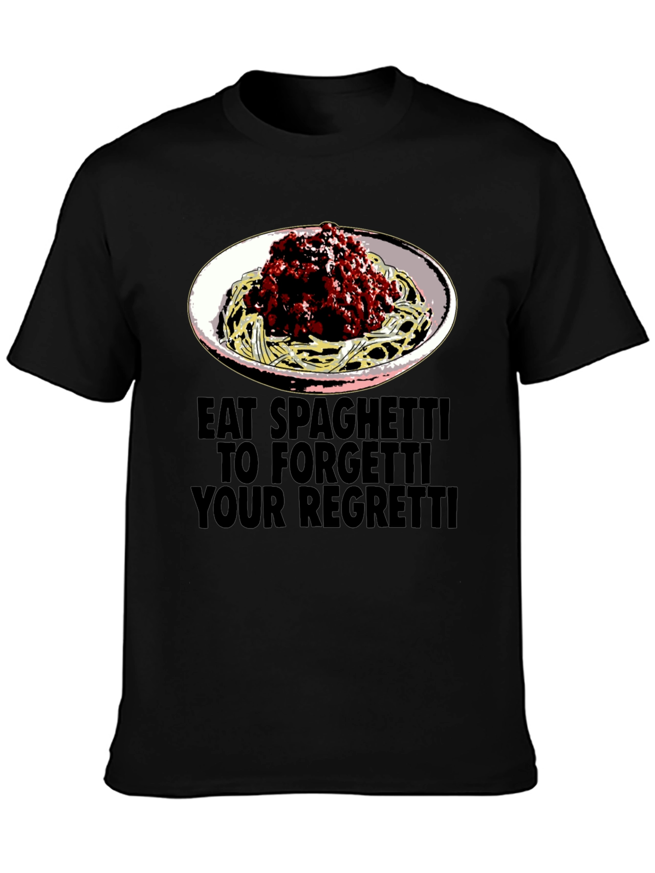 Black Eat Spaghetti T-Shirt: Forget Your Regretti Fun Tee view 3