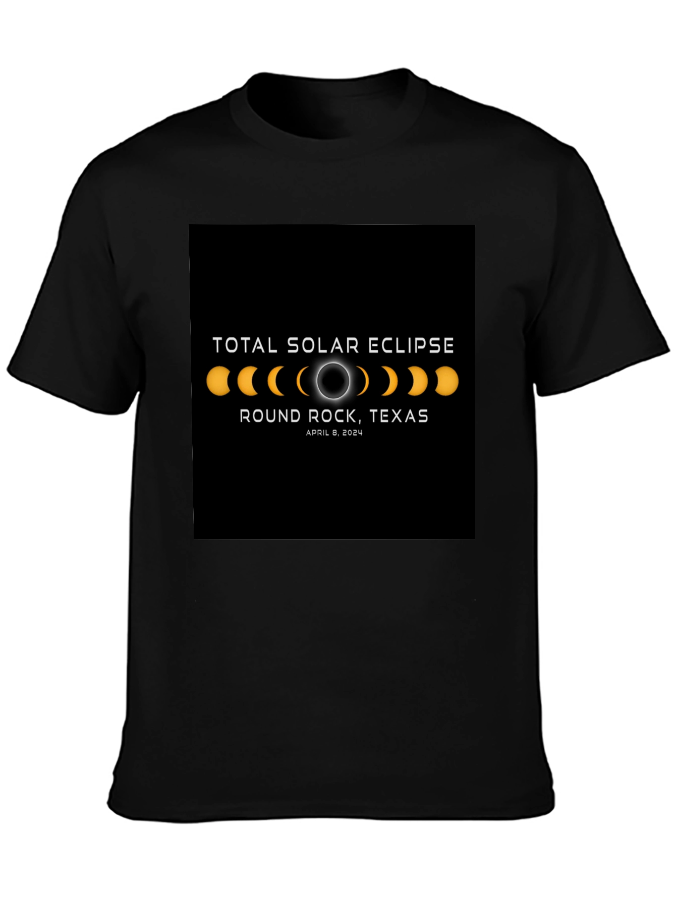Black Total Solar Eclipse Round Rock Texas April 8 2024 Black T-Shirt view 3