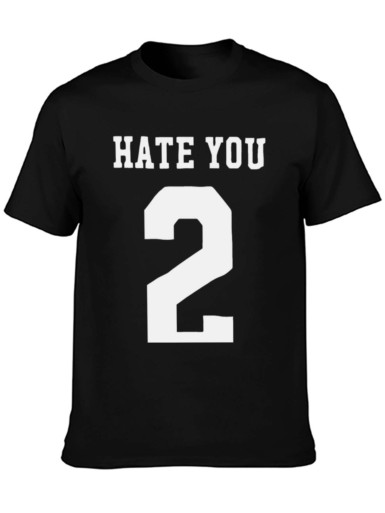 Black Hate You 2 T-Shirt - Funny Novelty Tee view 3