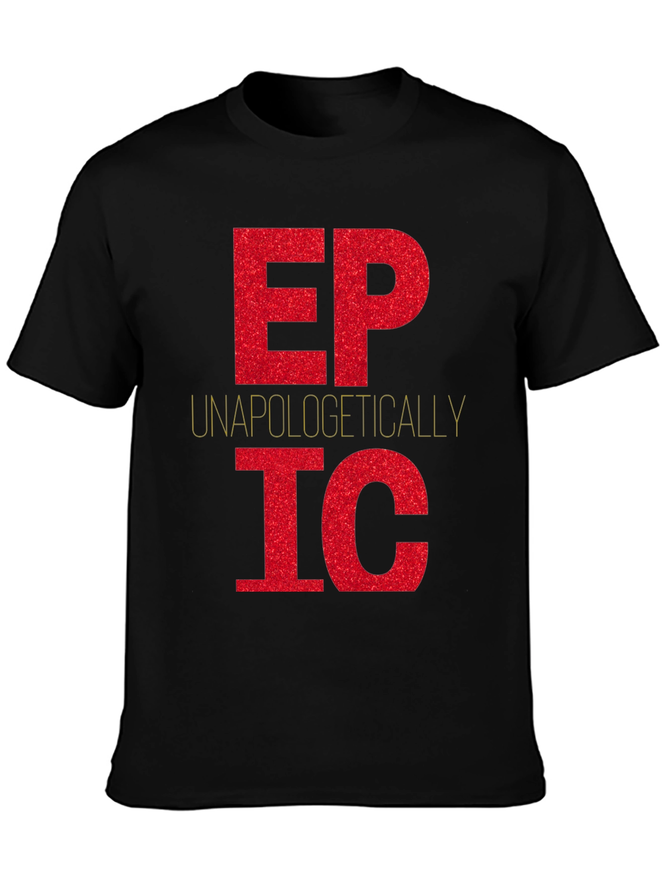 Black Unapologetically Epic T-Shirt view 3