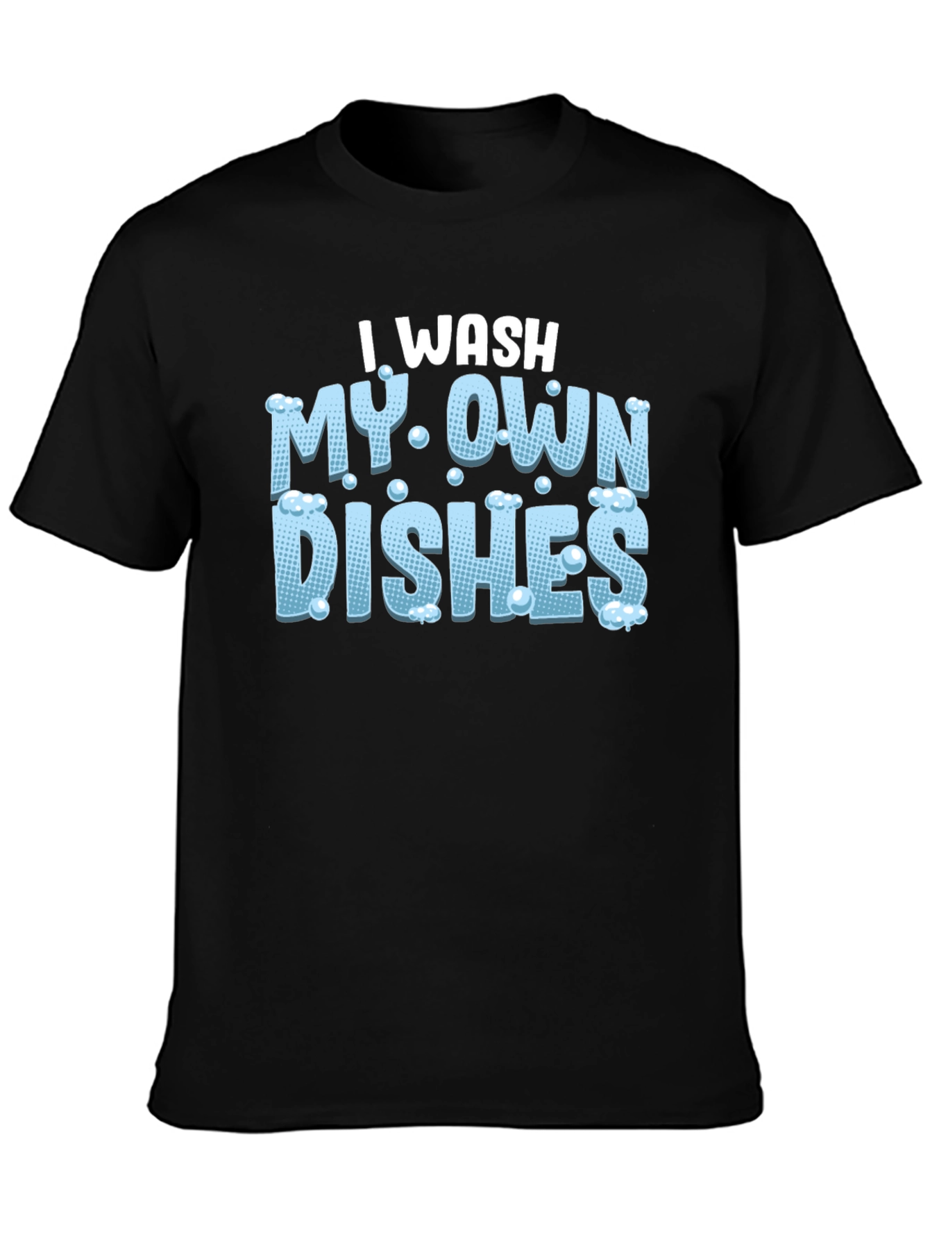 Black I Wash My Own Dishes Black T-Shirt view 3