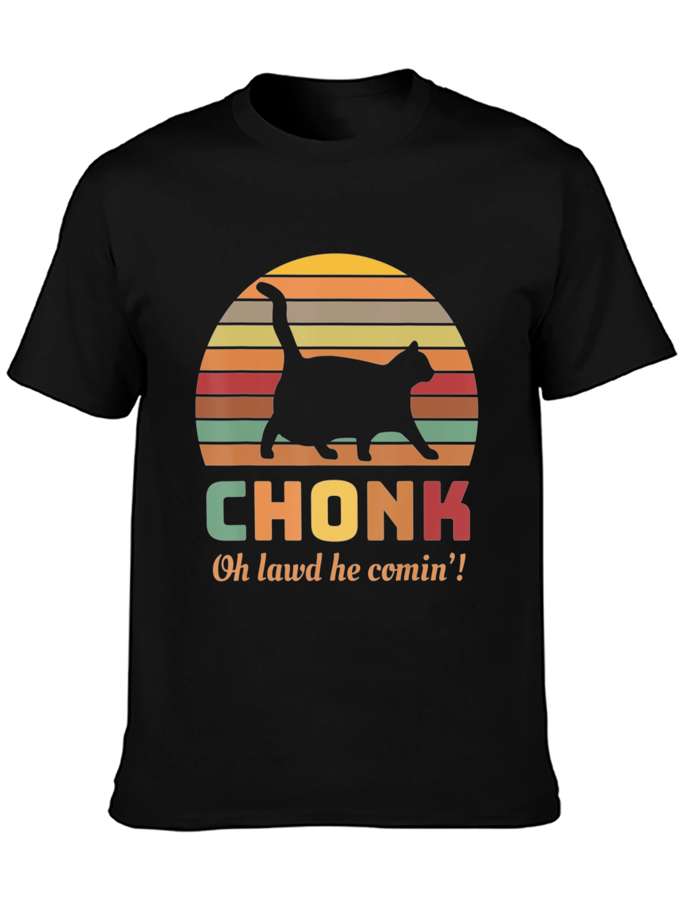 Black Chonk Cat T-Shirt - Oh Lawd He Comin'! view 3