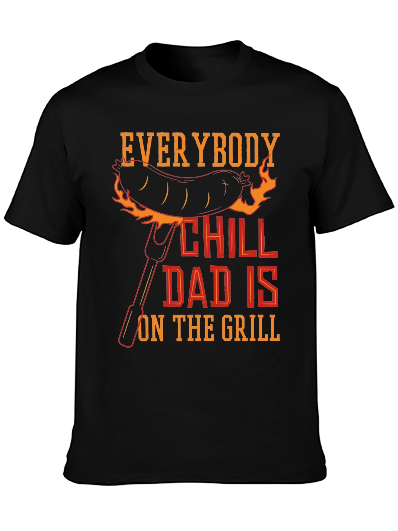 Black Everybody Chill Dad Is On The Grill T-Shirt view 3