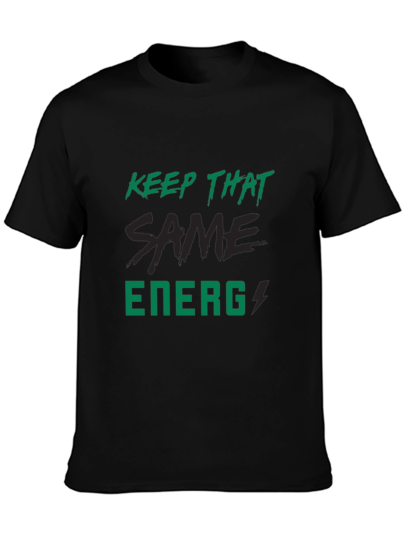 Black Keep That Same Energy Graphic Tee view 3