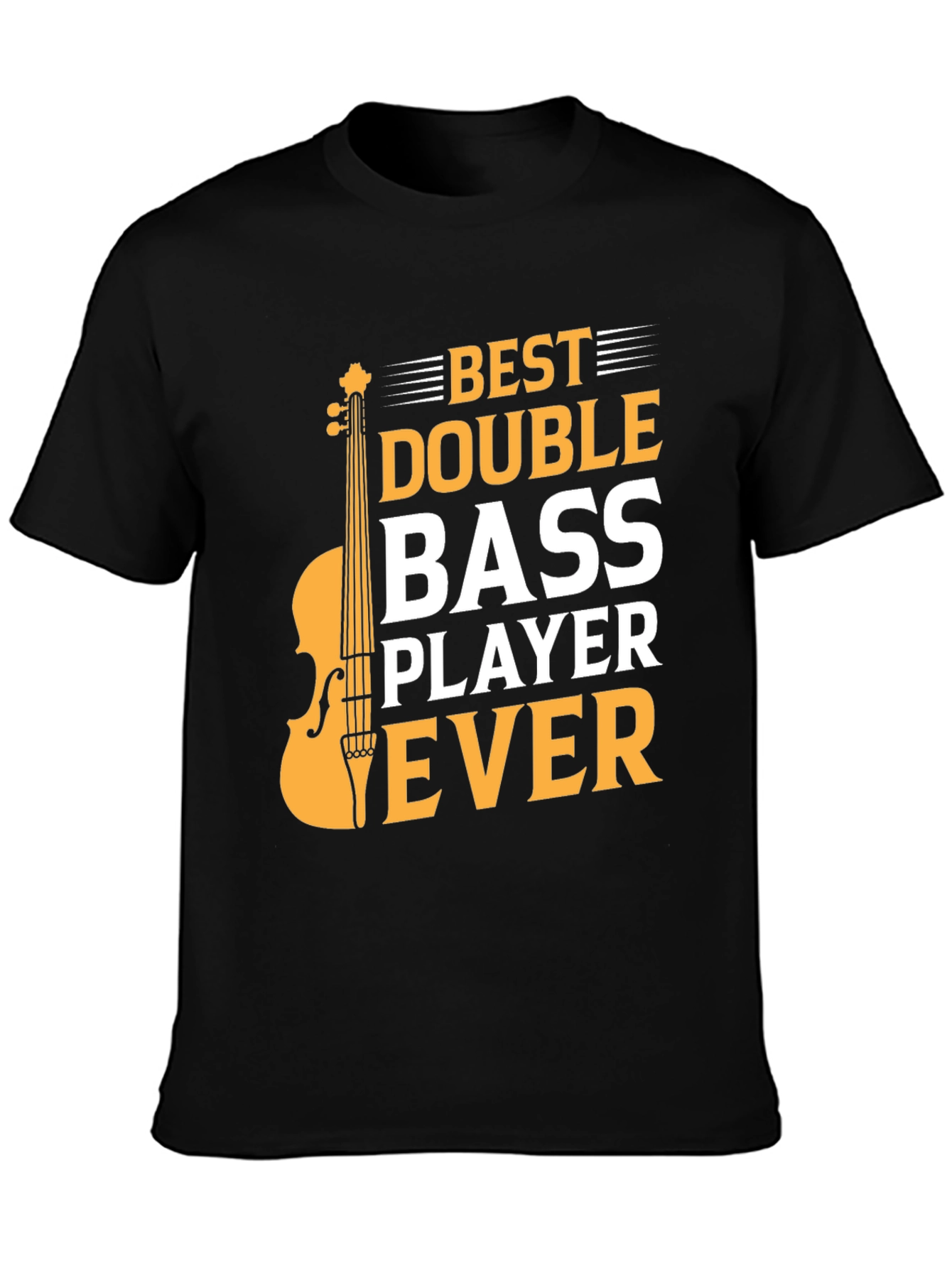 Black Best Double Bass Player Ever - Graphic T-Shirt view 3