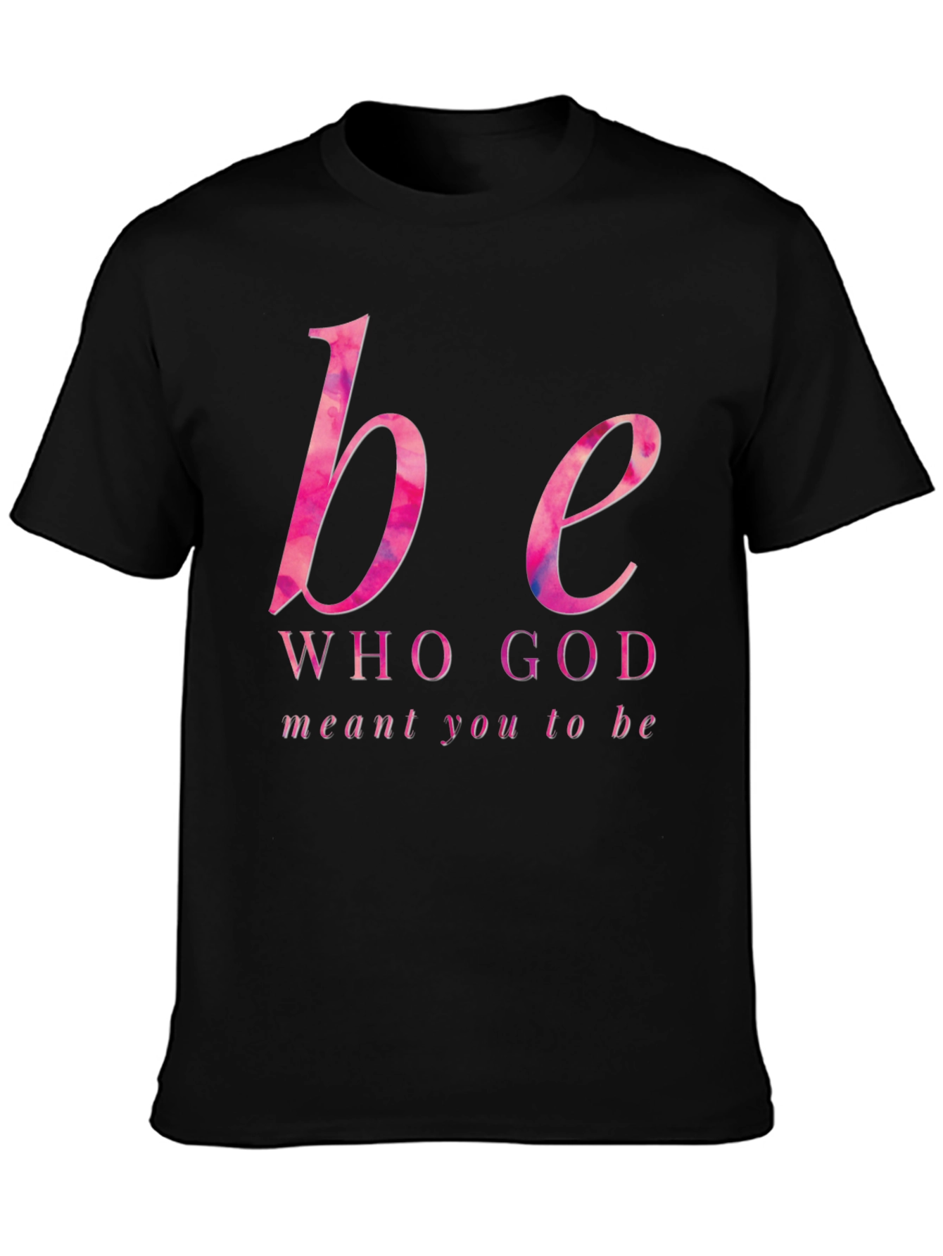 Be Who God Meant You To Be Graphic Tee - 3