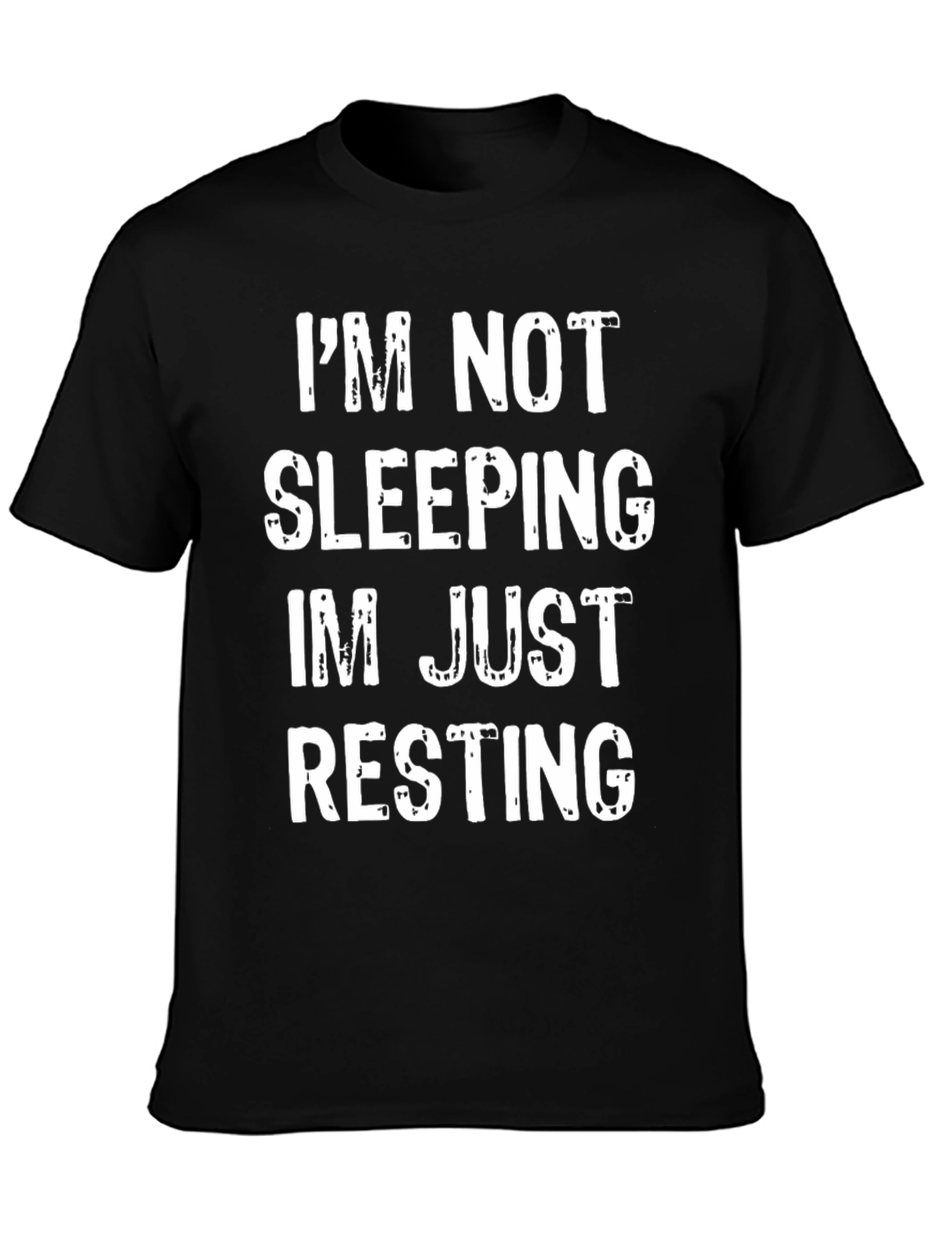 Black I'm Not Sleeping, I'm Just Resting Funny T-Shirt view 3
