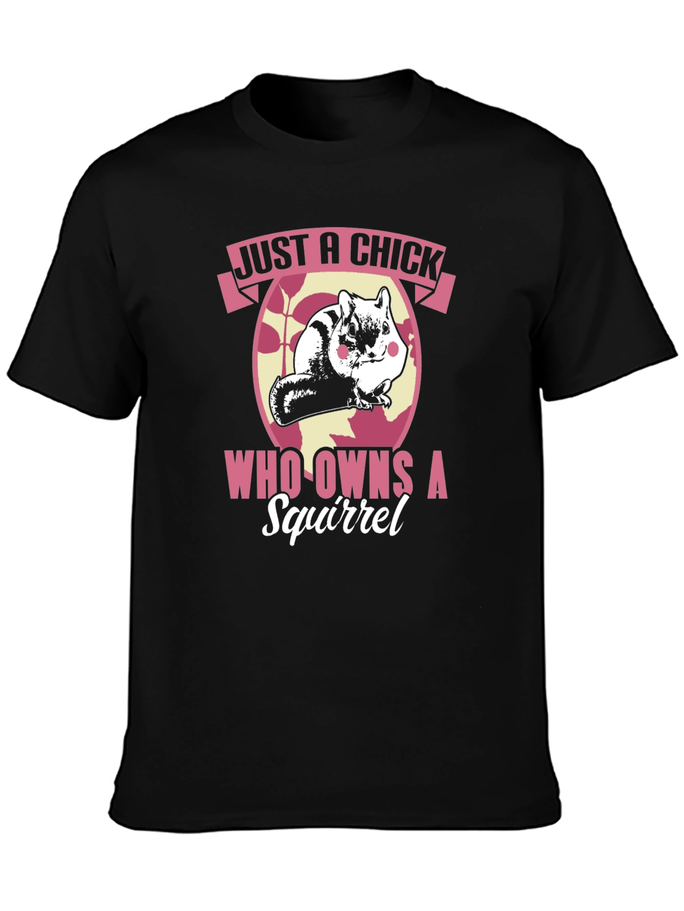 Black Just A Chick Who Owns A Squirrel T-Shirt - Novelty Graphic Tee view 3