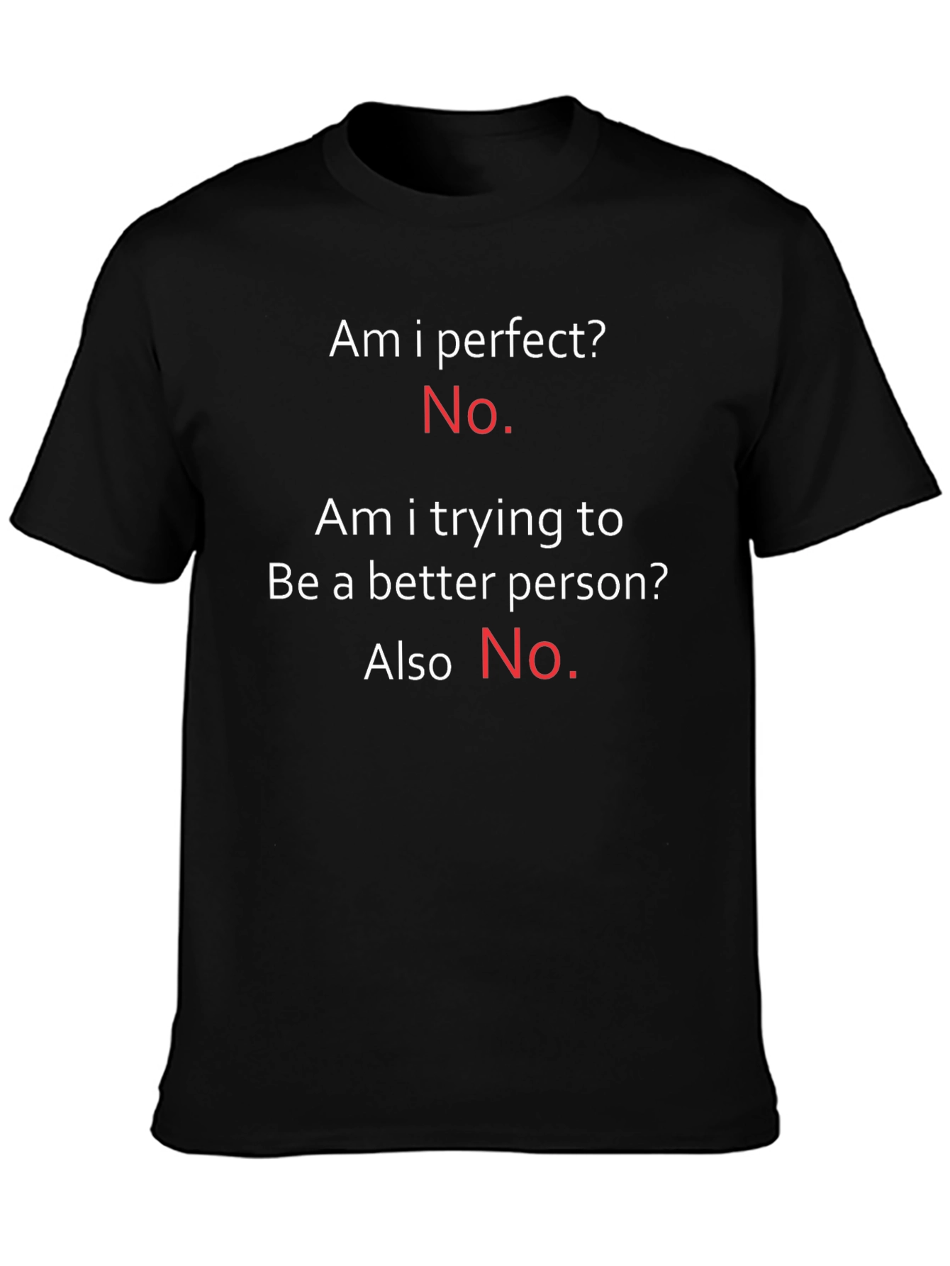 Black Funny Sarcastic T-Shirt - Perfect? No! view 3