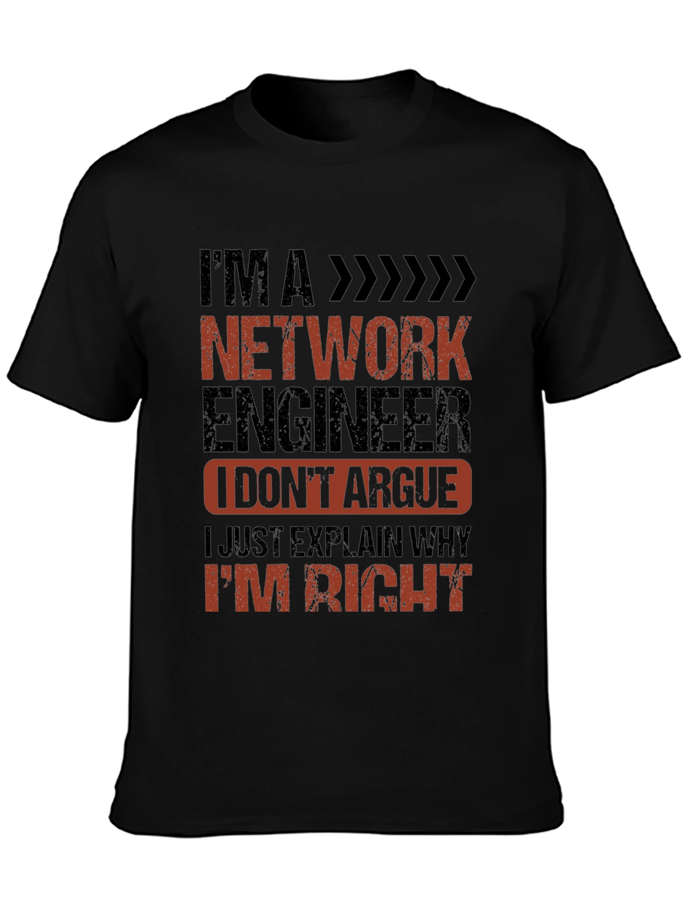 Black Network Engineer Humor T-Shirt - I'm Right view 3
