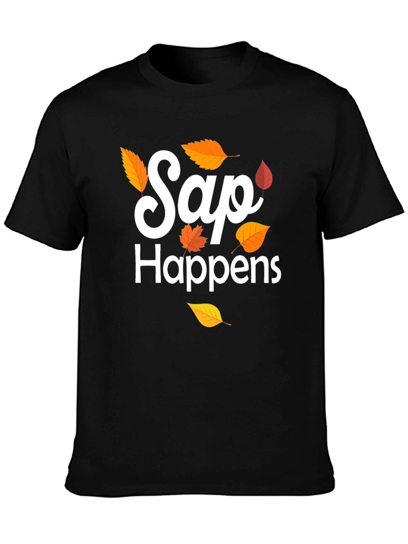 Black Sap Happens T-Shirt, Fall Design view 3
