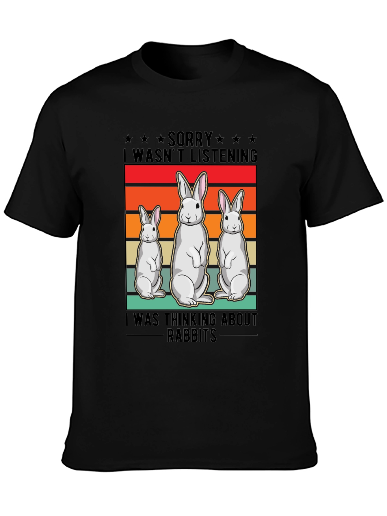 Black Funny Rabbit T-Shirt: "Sorry, Thinking About Rabbits" view 3