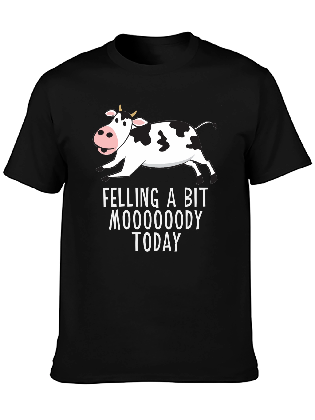 Black Feeling A Bit Moooody Today T-Shirt view 3