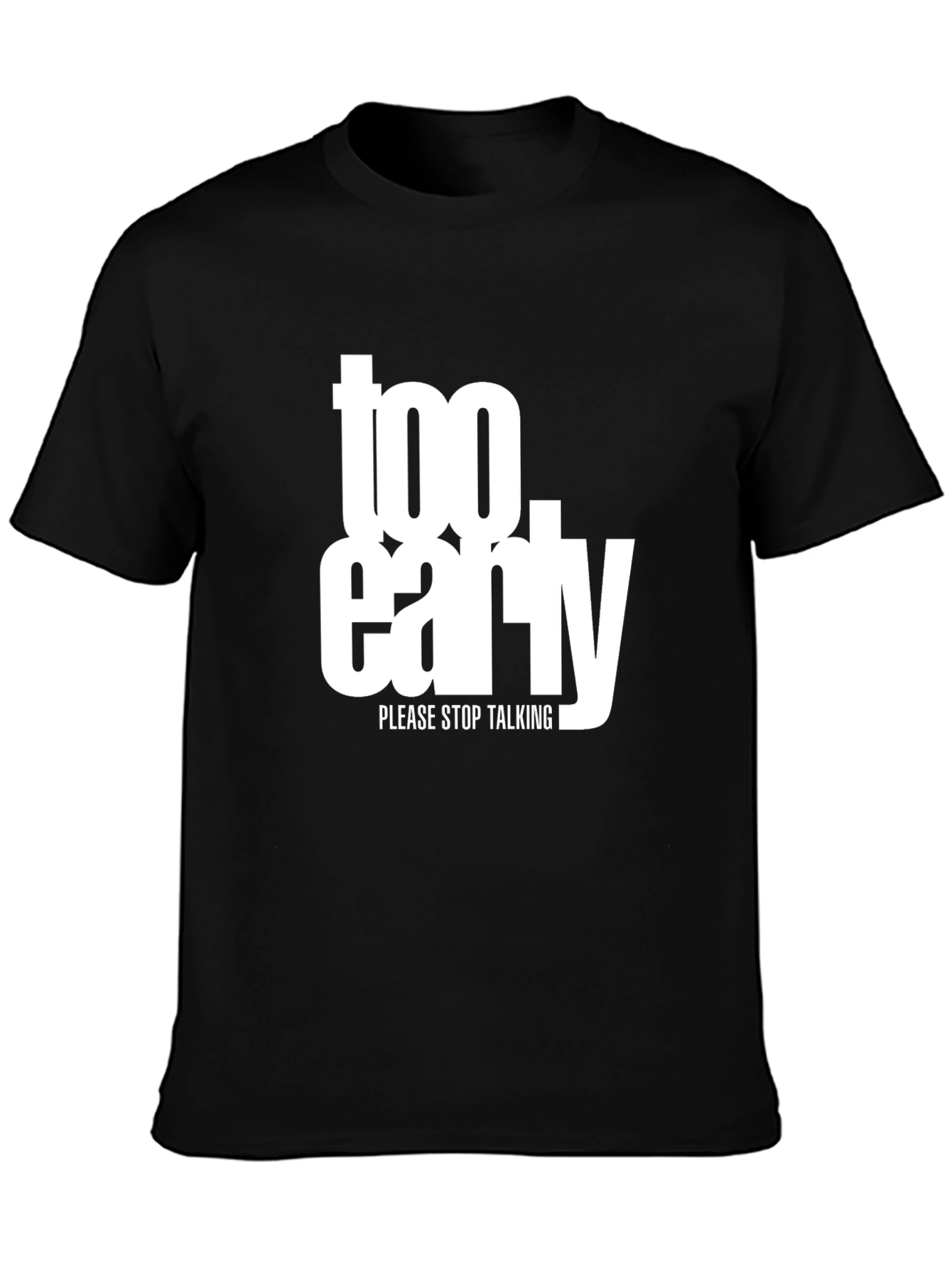 Black Too Early Graphic Tee - Stop Talking, Please! view 3