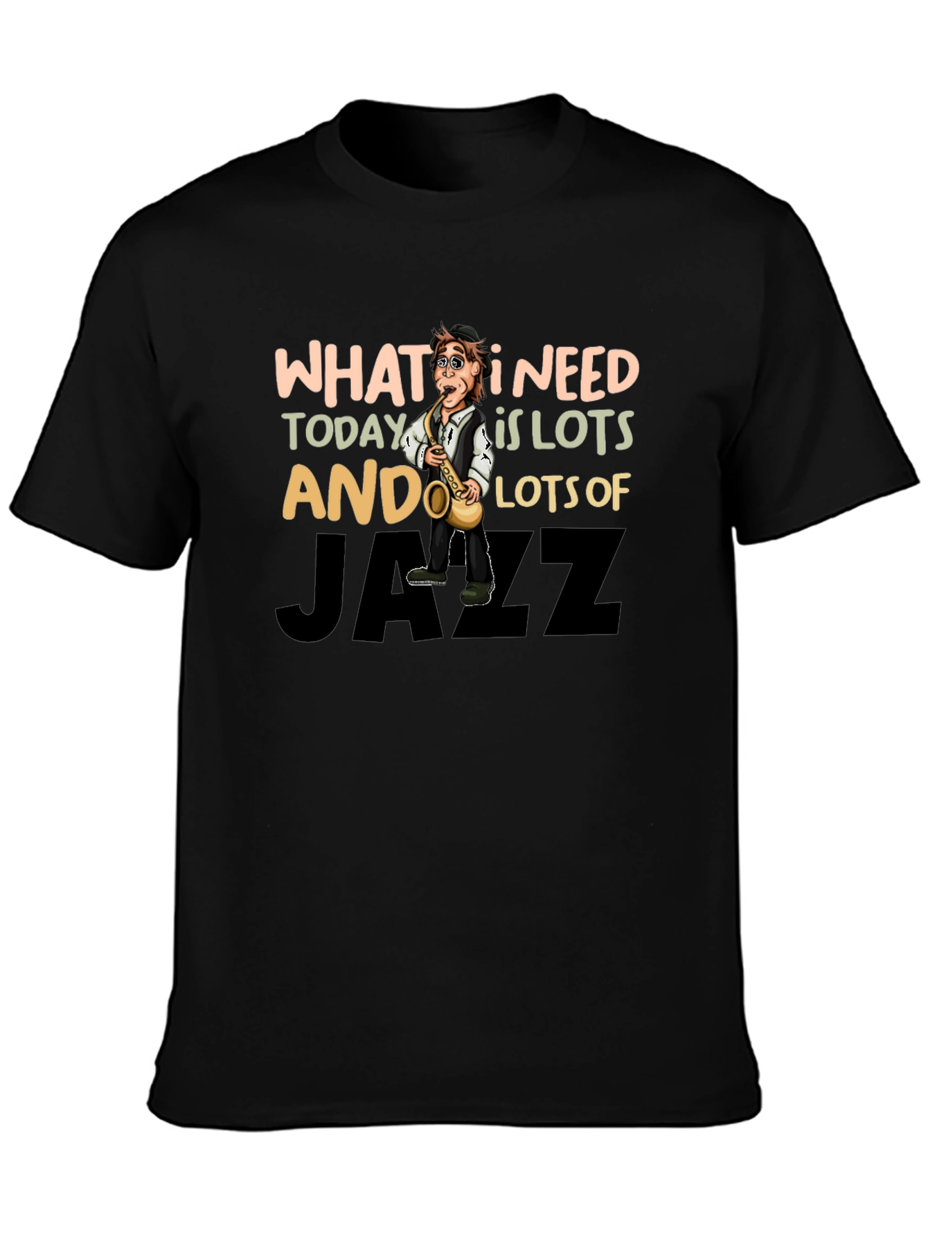 Black Jazz Music T-Shirt - What I Need Today view 3