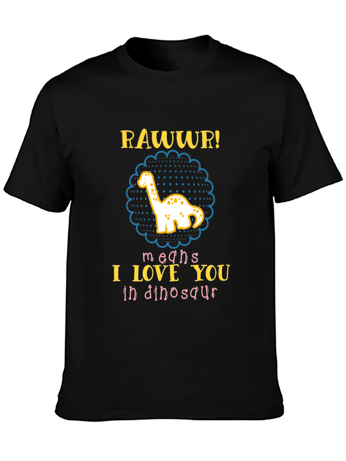 Black RAWR! Dinosaur I Love You Men's Black T-Shirt view 3