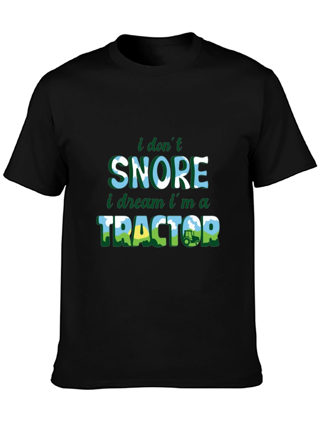 Funny Farmer T-Shirt: I Don't Snore, I Dream I'm a Tractor! - 3