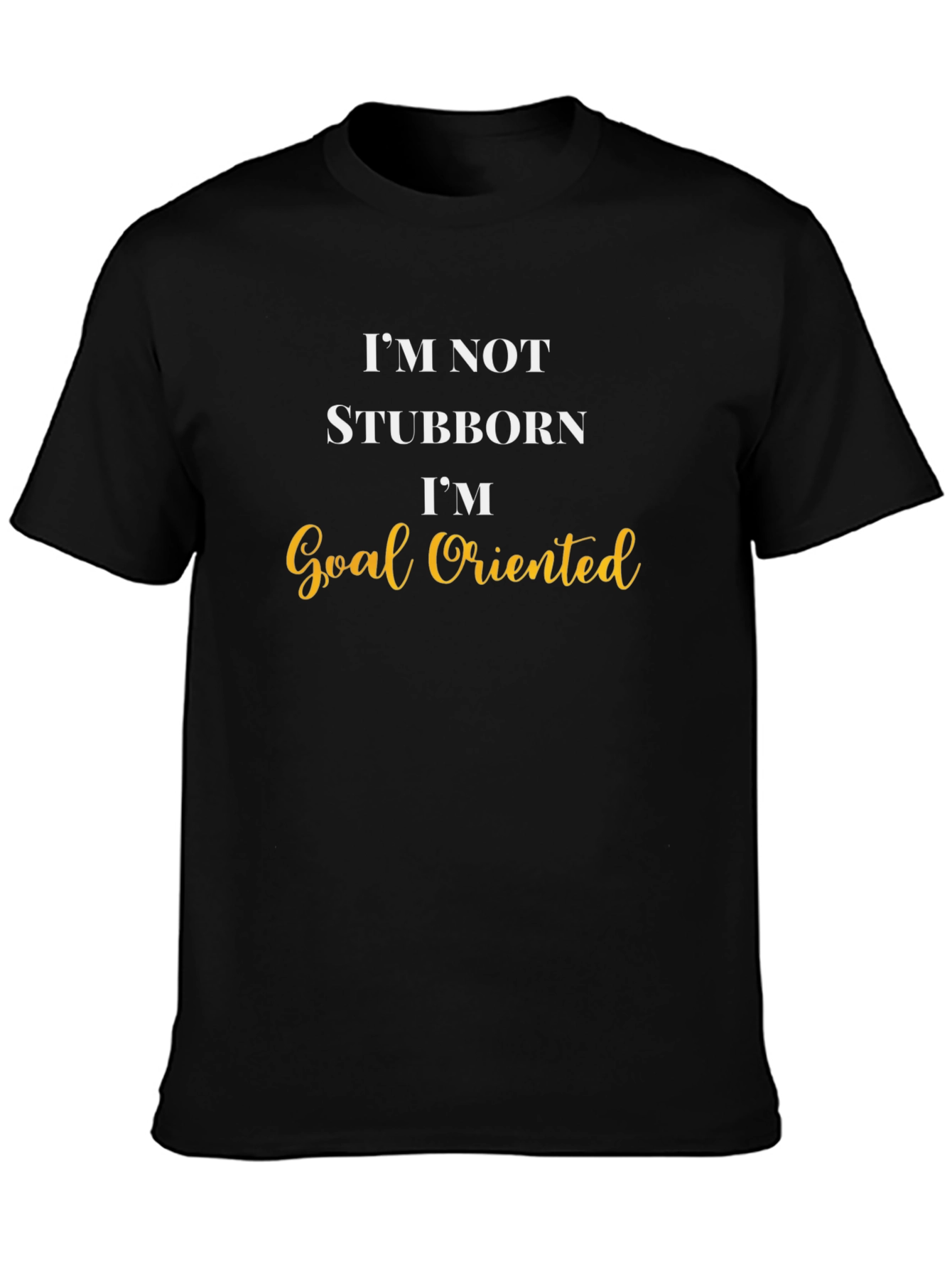 Black Goal Oriented Funny T-Shirt view 3