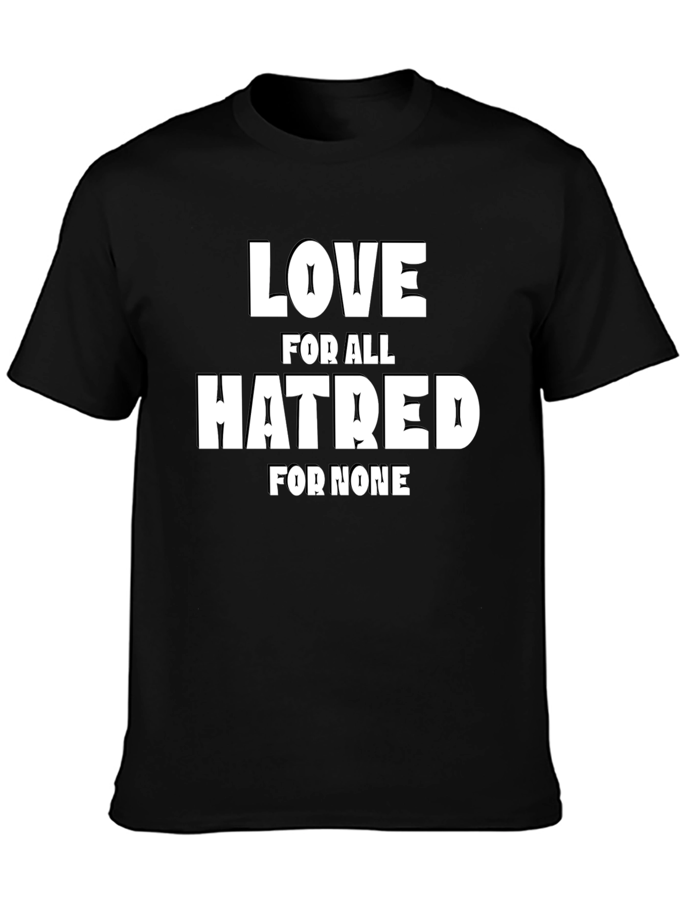 Black Love For All Hatred For None Black T-Shirt view 3