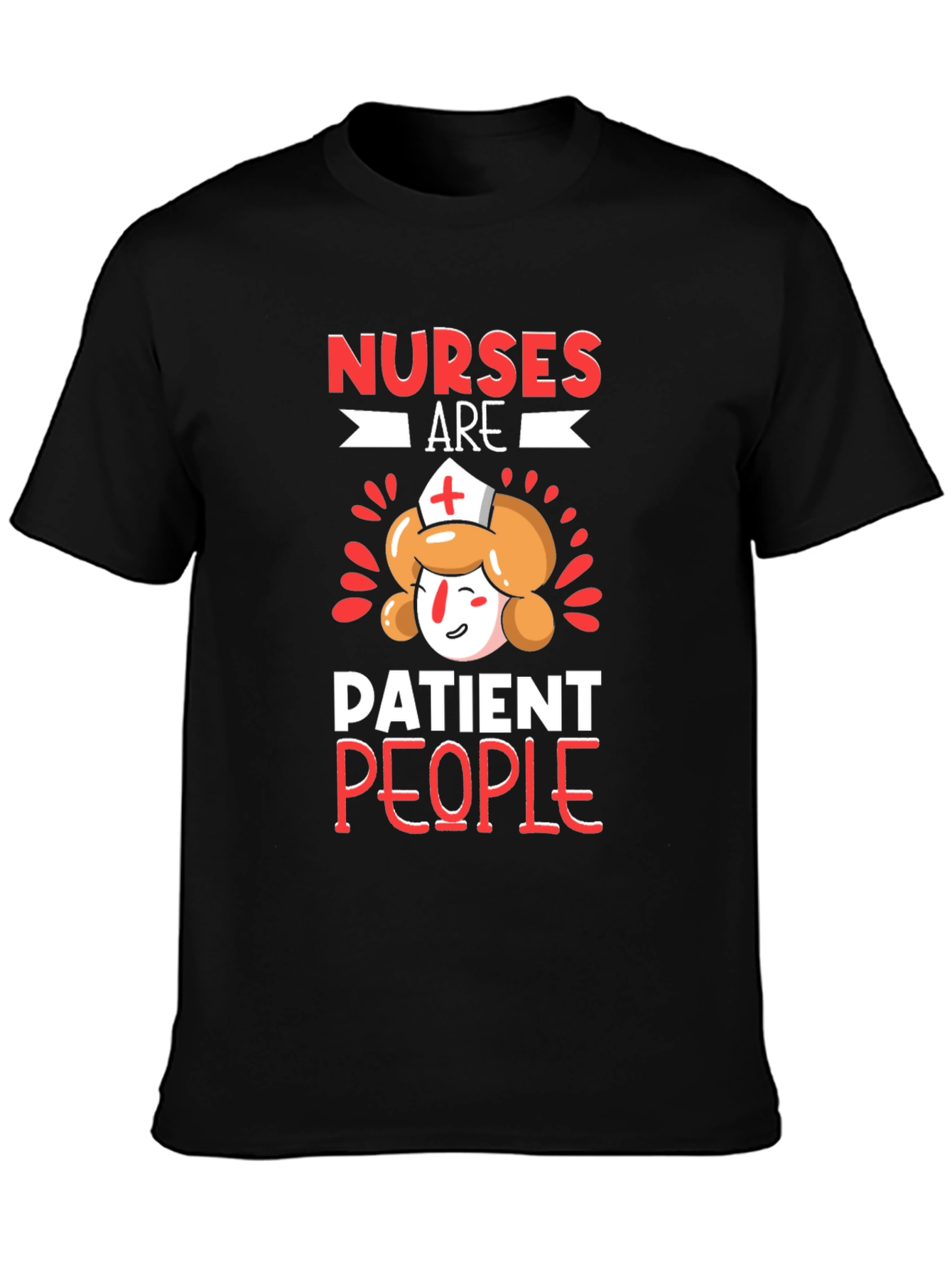 Nurses Are Patient People T-Shirt - 3