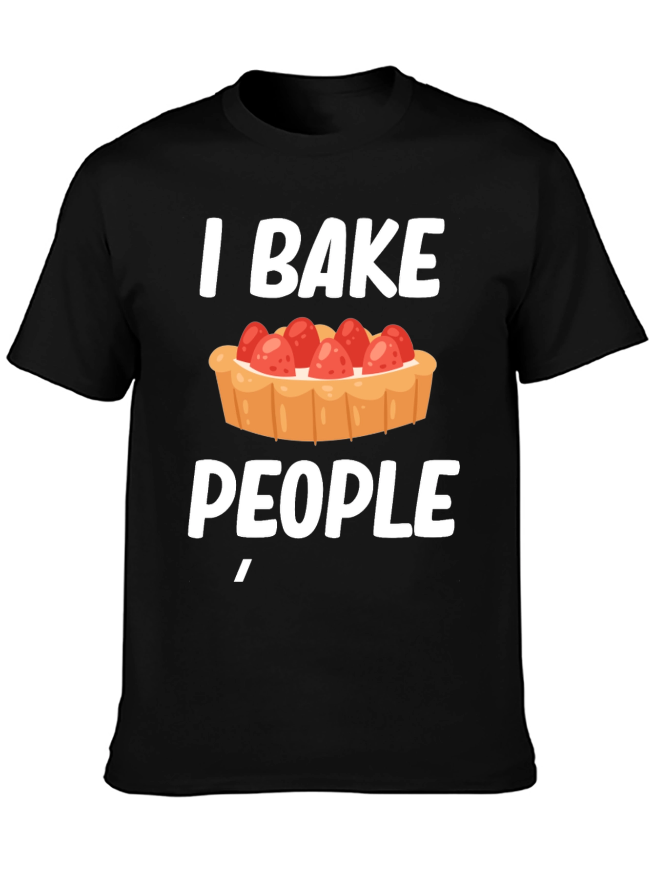 Black I Bake People Funny T-Shirt  view 3