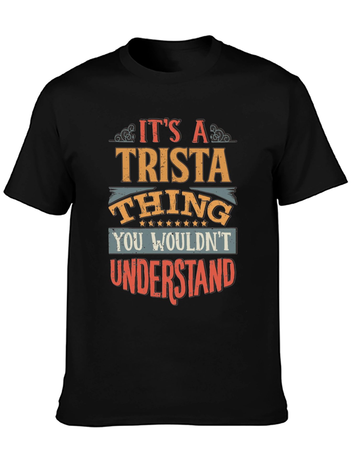 Black It's A Trista Thing Graphic T-Shirt view 3