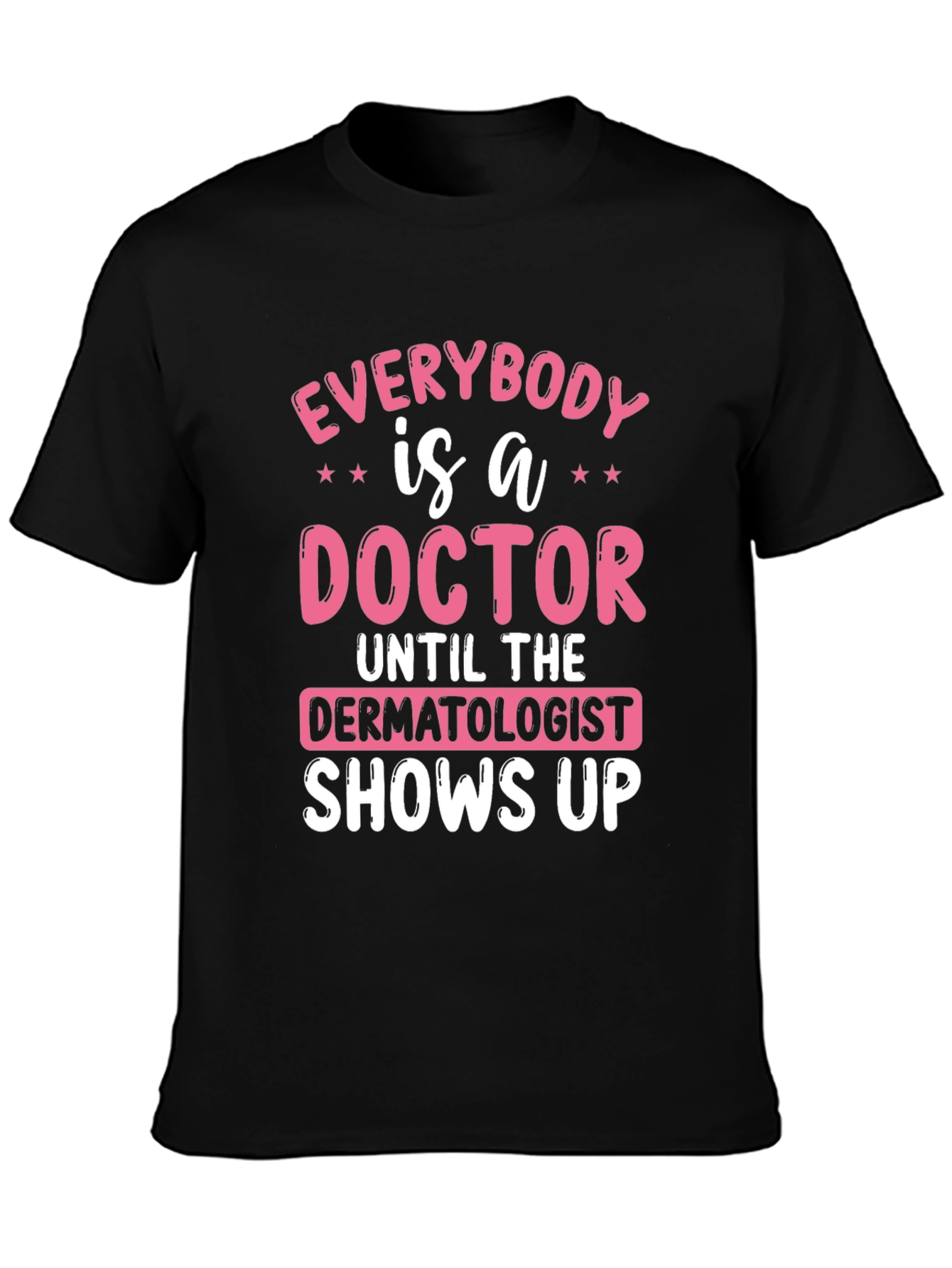 Black Funny Dermatologist Doctor T-Shirt view 3