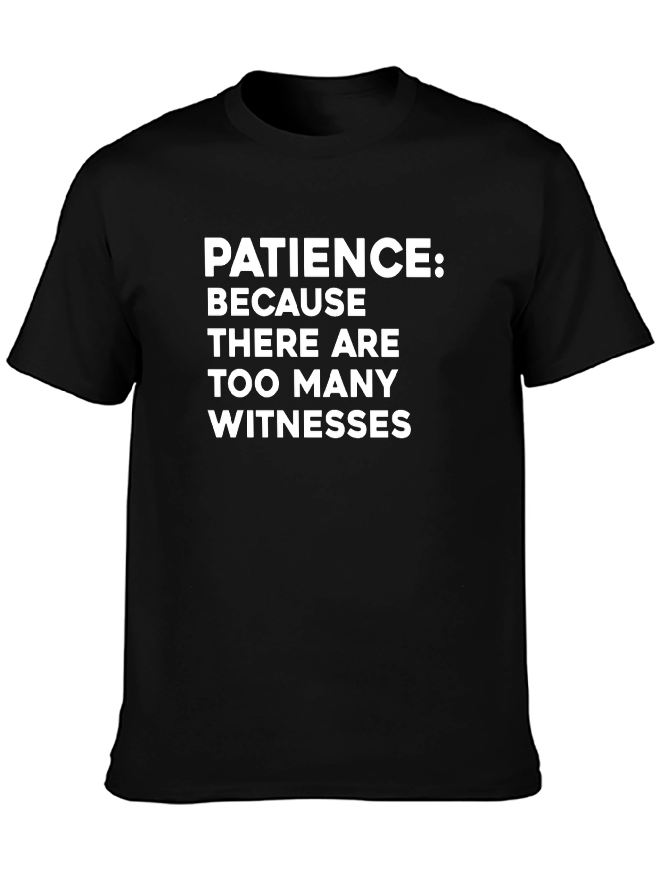 Black Patience Funny Sarcastic Graphic Tee view 3